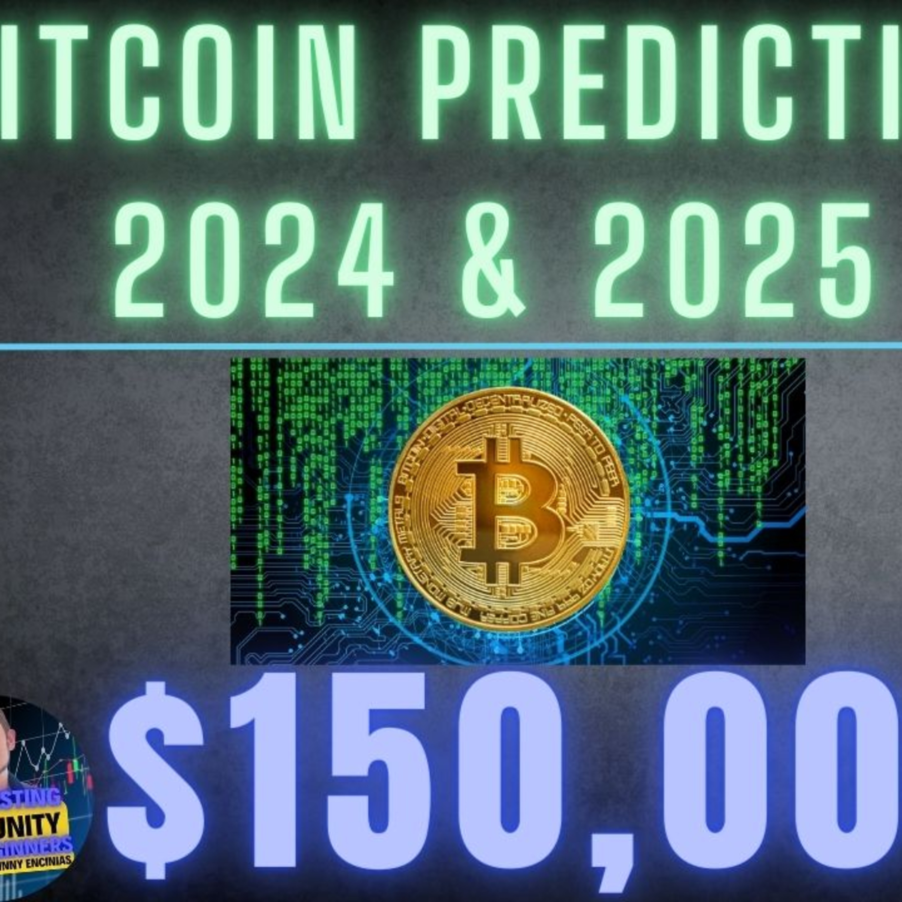 BITCOIN PREDICTION 2024 & 2025 = $150,000