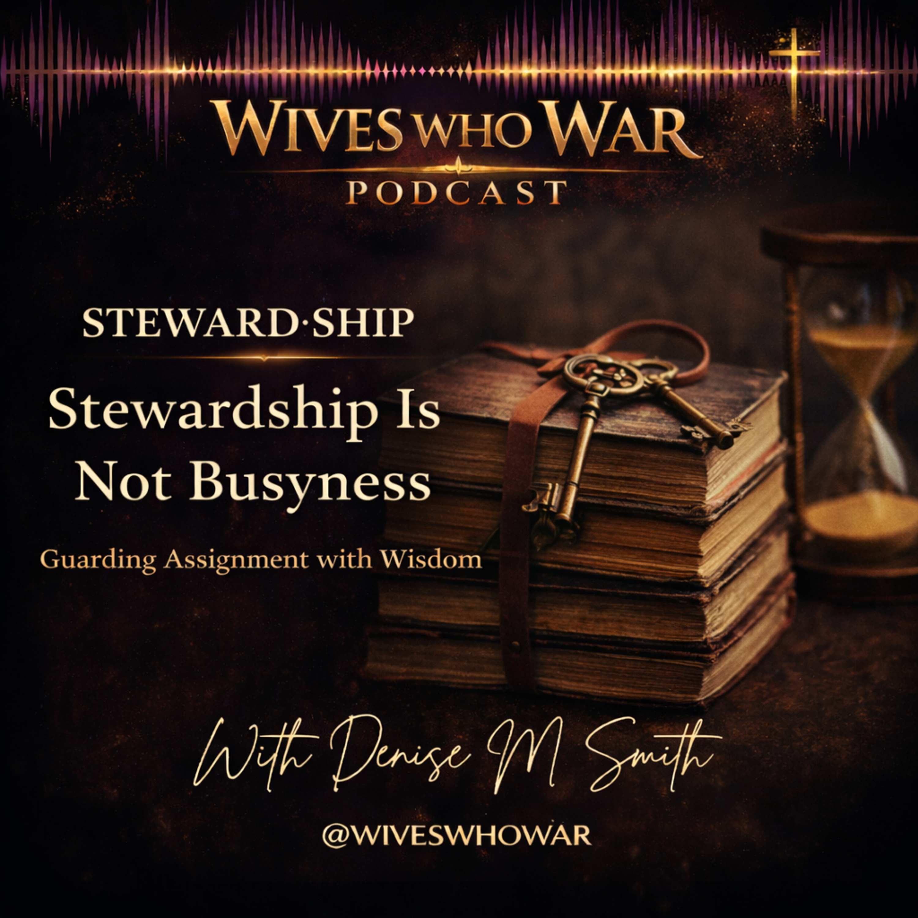 Stewardship Is Not Busyness: Guarding Assignment with Wisdom