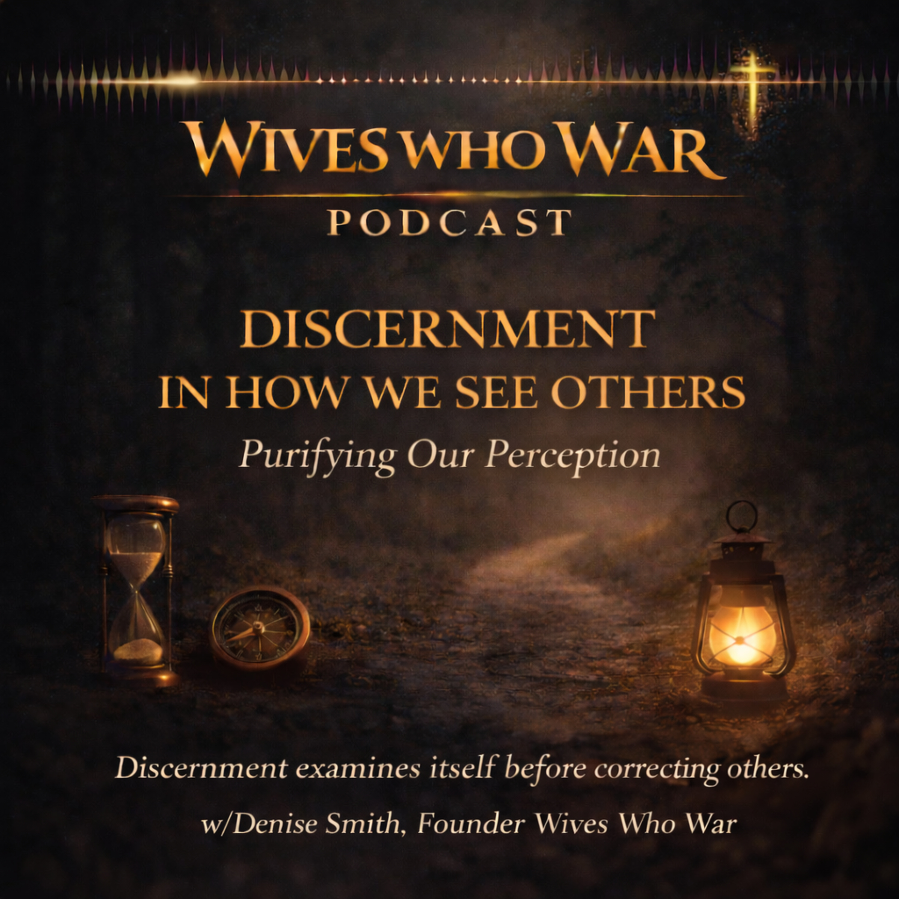 Discernment in How We See Others: Purifying Our Perception w/ Denise Smith