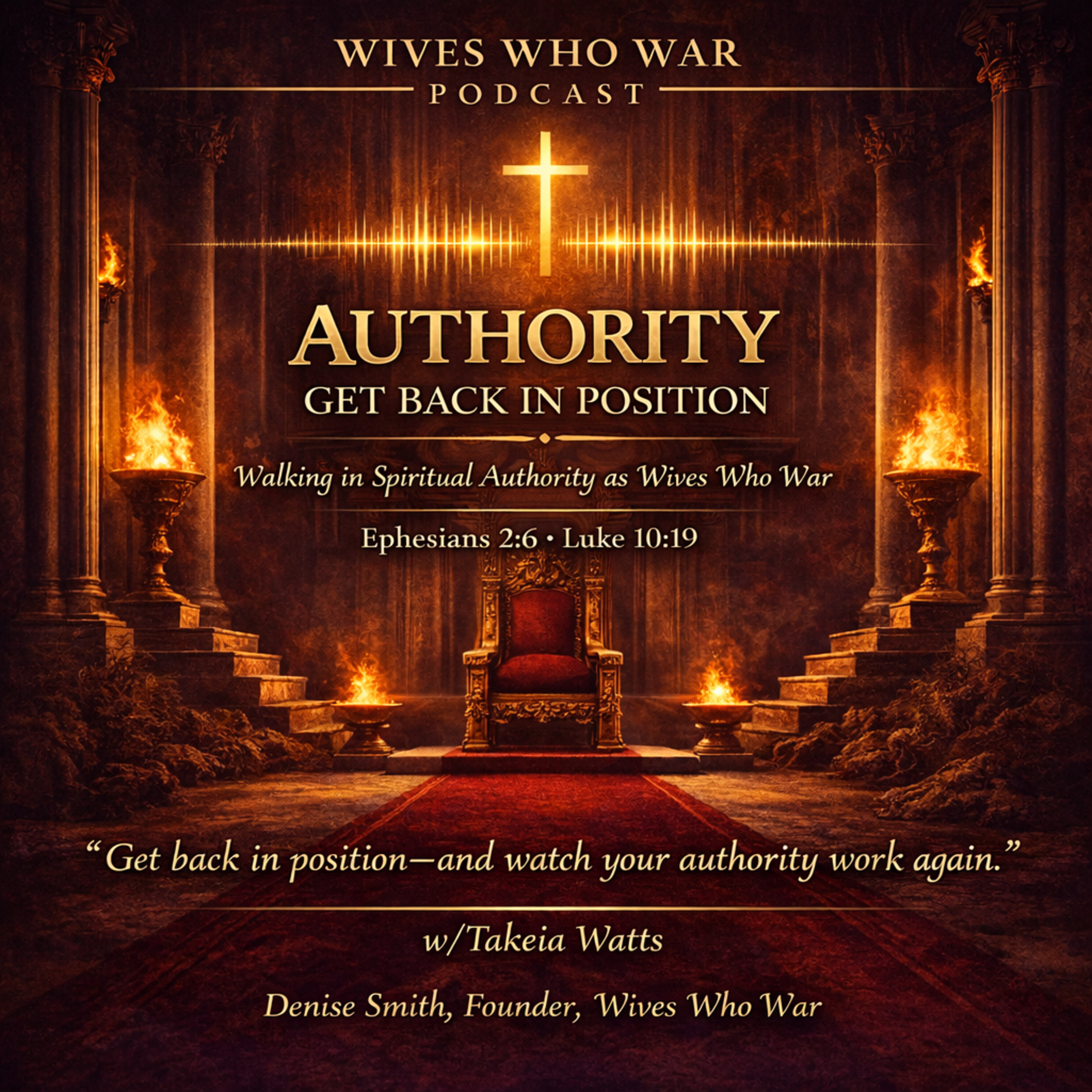 Authority: Get Back in Position - Walking in Spiritual Authority as Wives Who War