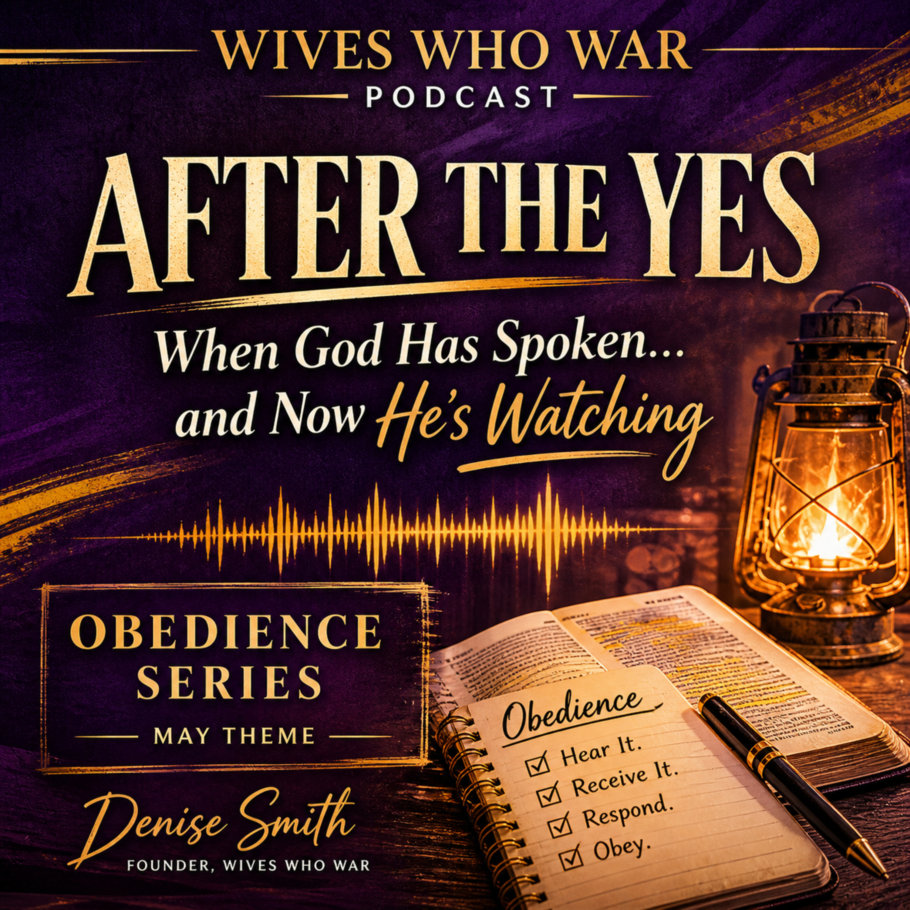 After the Yes - When God Has Spoken… and Now He’s Watching