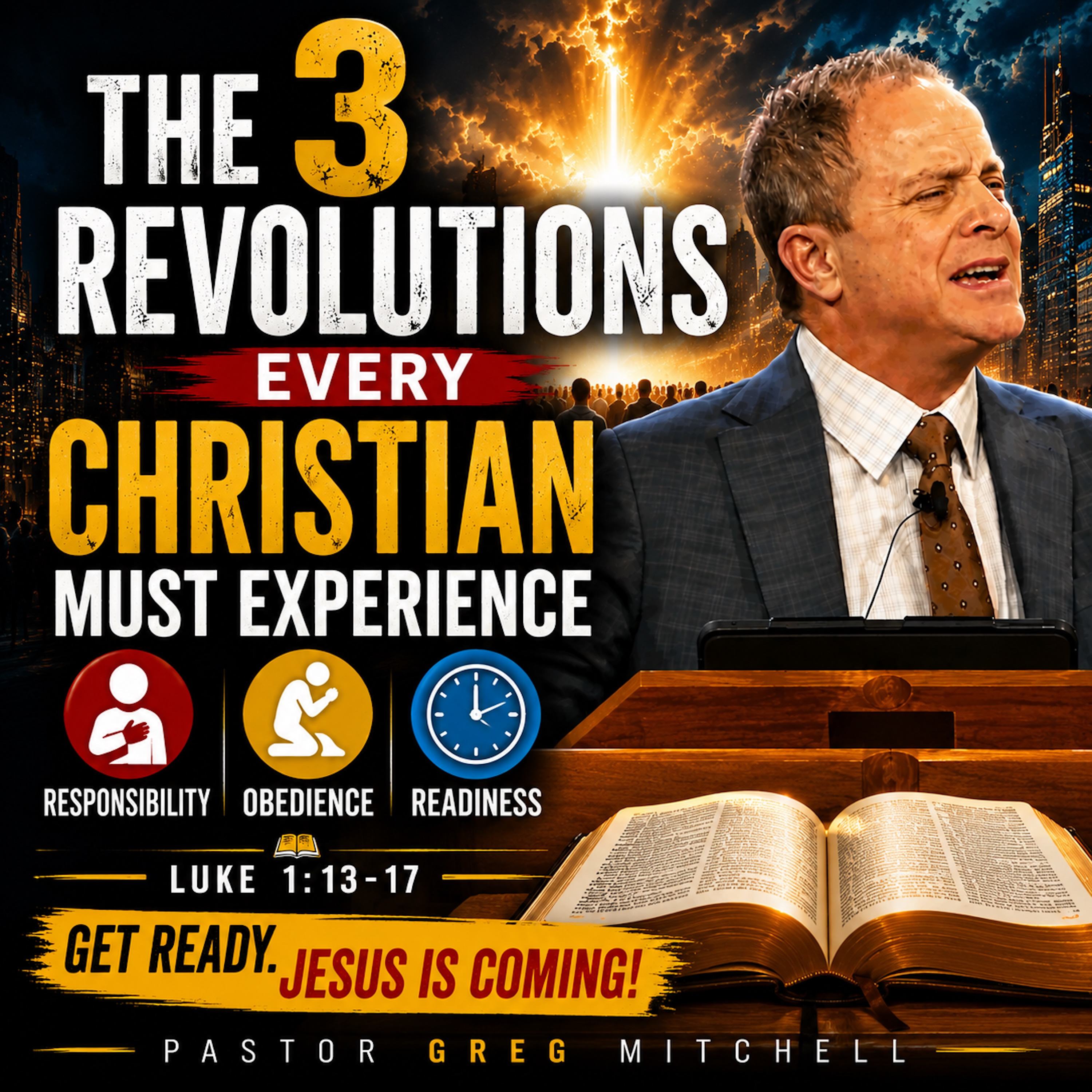 The 3 Keys to a Spiritual Revolution: Responsibility, Obedience, Readiness by Ps. Greg Mitchell episode artwork