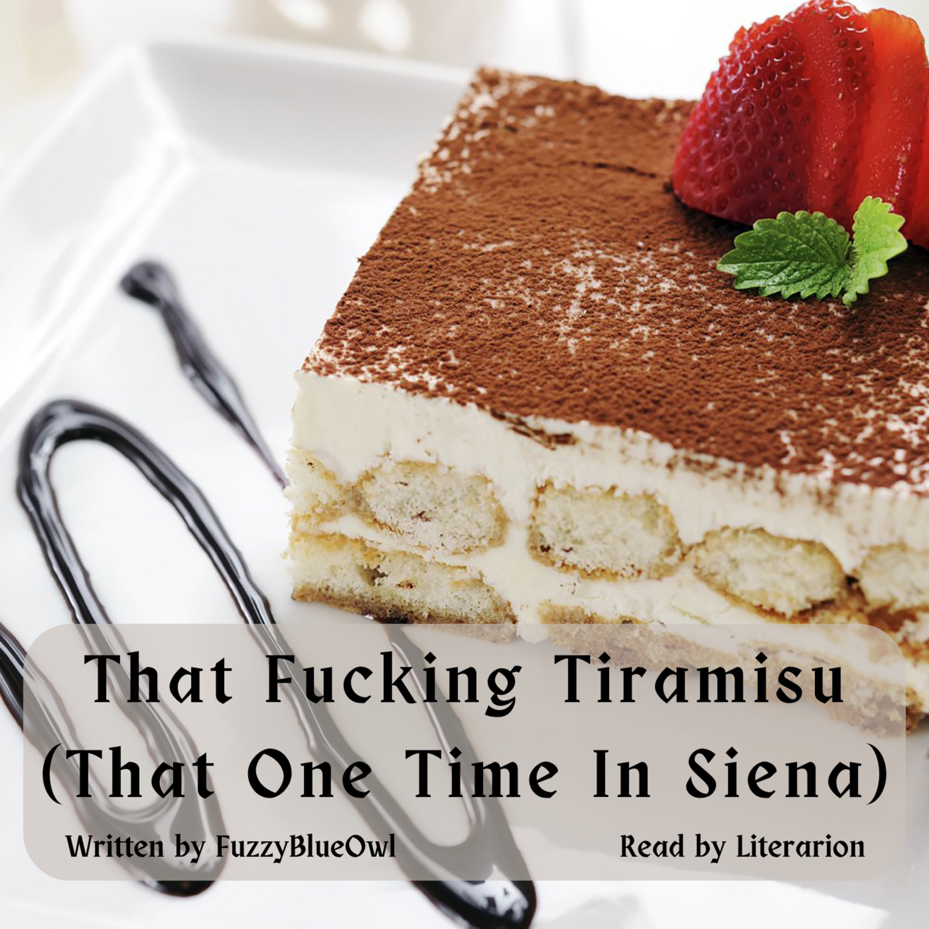 That Fucking Tiramisu (That One Time In Siena)