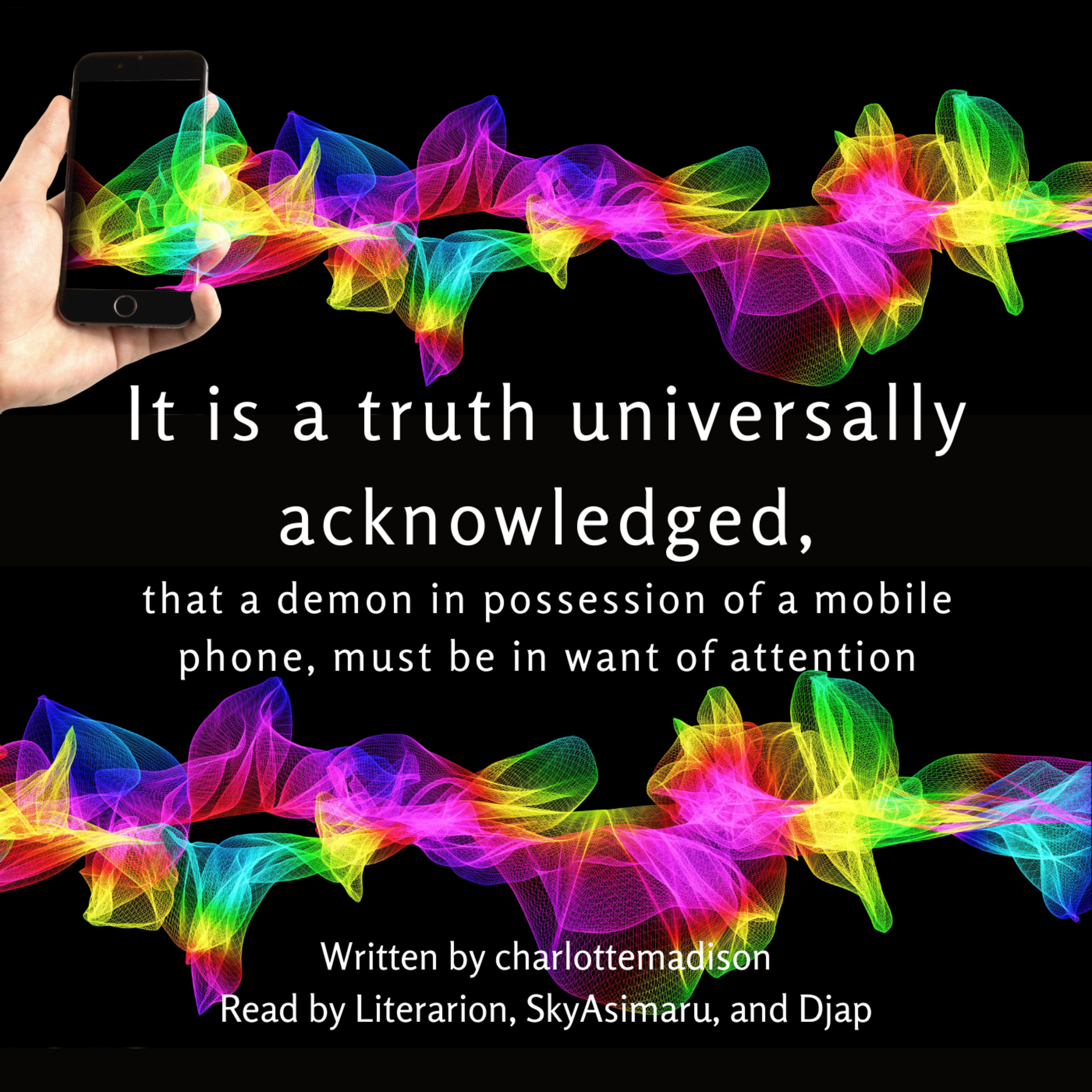 It is a truth universally acknowledged, that a demon in possession of a mobile phone, must be in want of attention