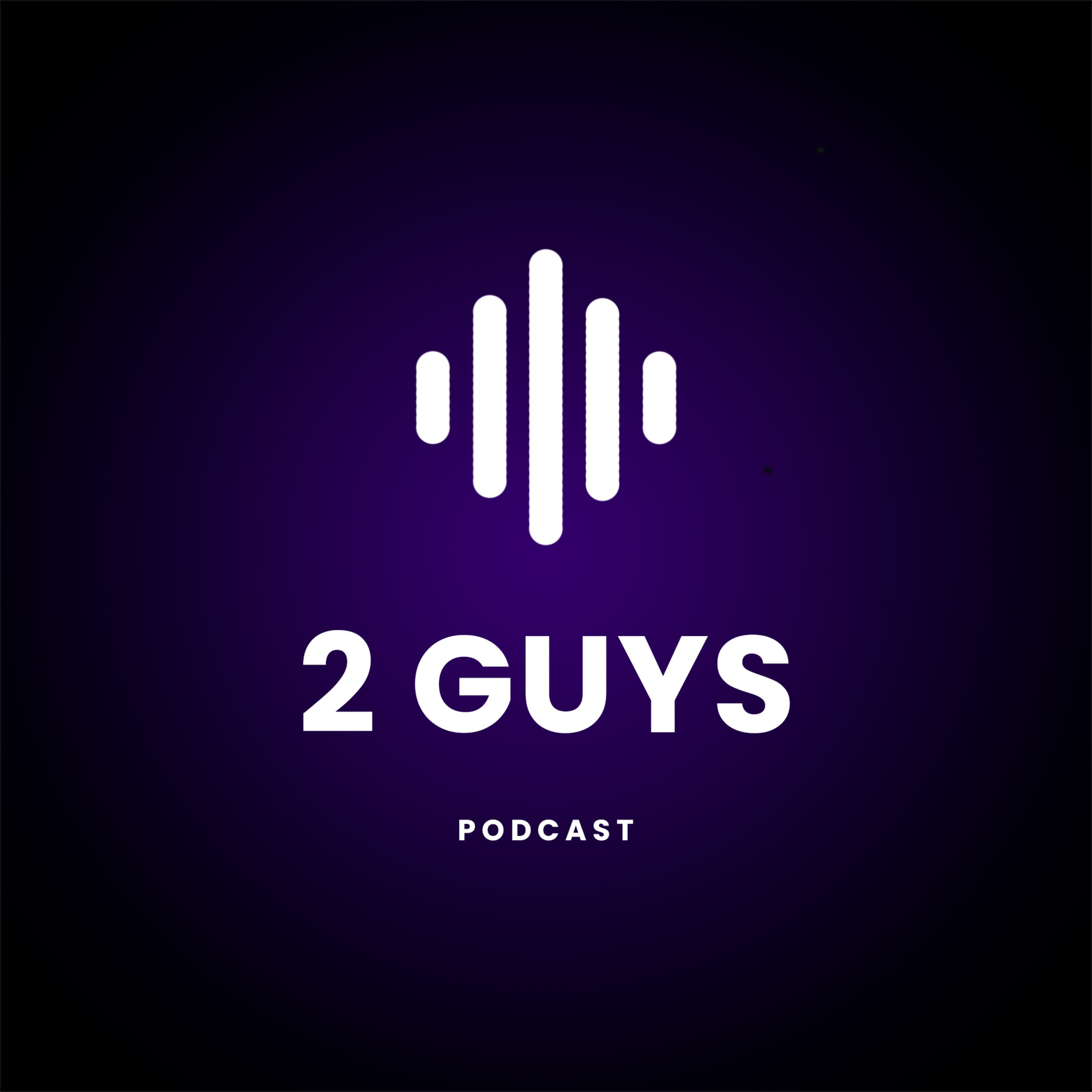 2 Guys Podcast