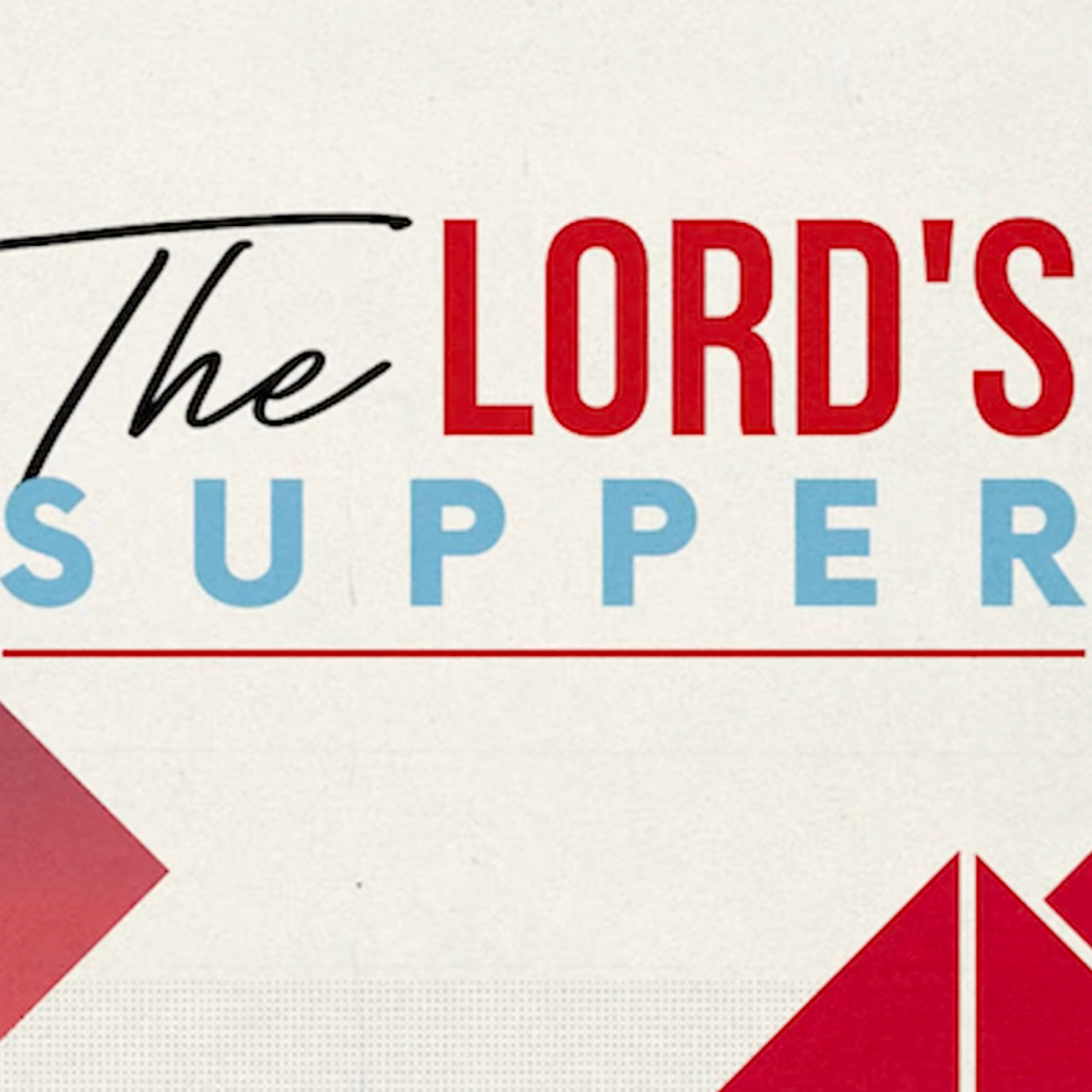 5.7.23, The Lord's Supper, 1 Corinthians 11.23-29 episode artwork