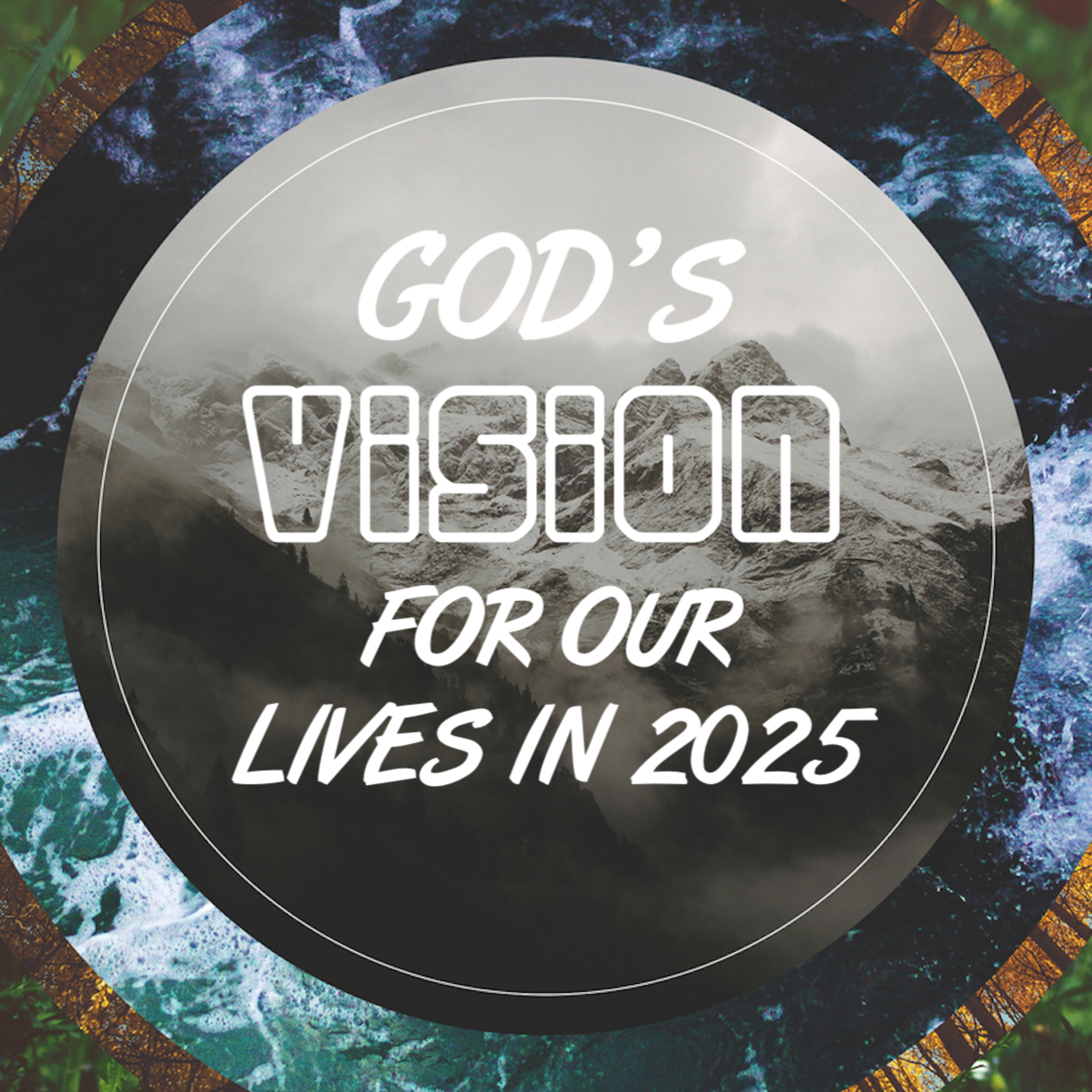 1.5.25, God's vision for Our Lives in 2025, Various Passages episode artwork