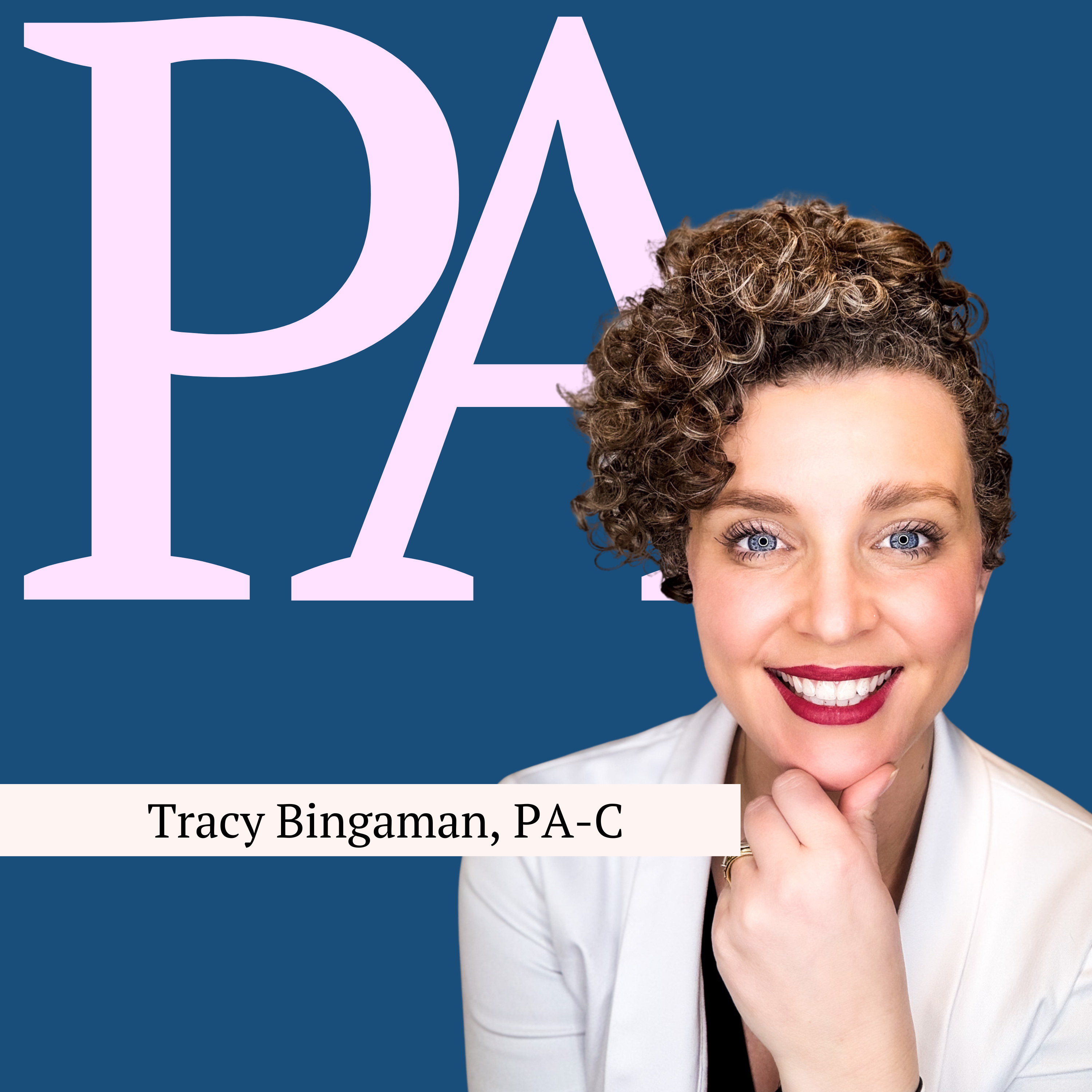 The PA Is In | Tracy Bingaman | Physician Assistant/Physician Associate/PA-C/PA-S/PA Student