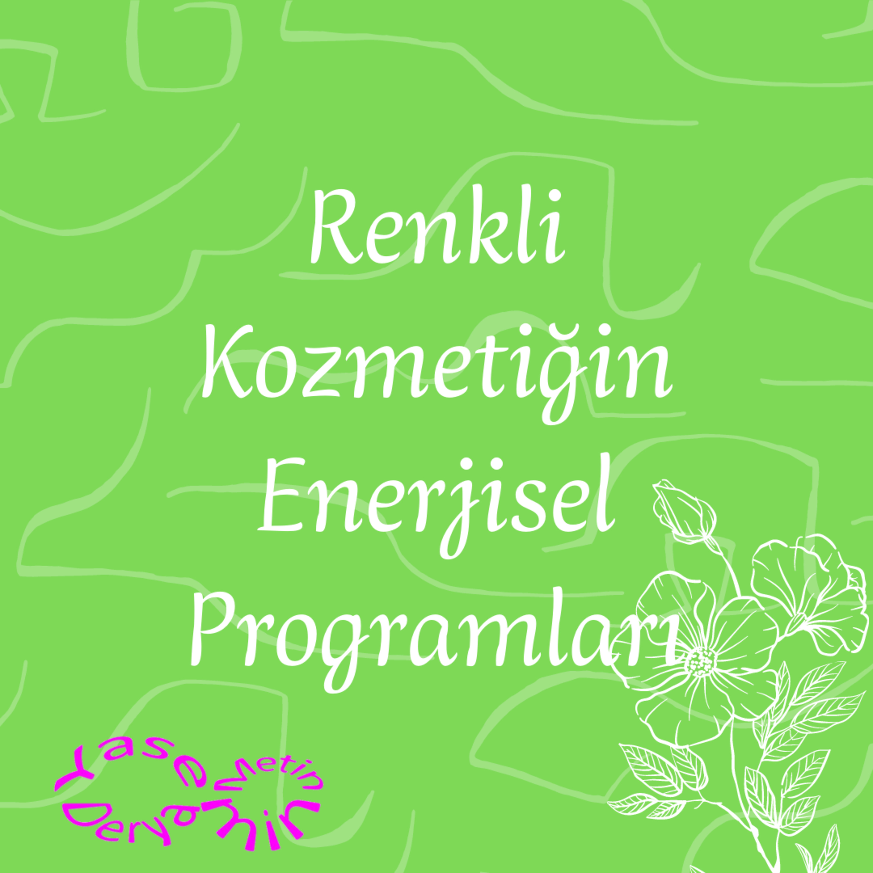 Renkli Kozmetiğin Enerjisel Programları episode artwork