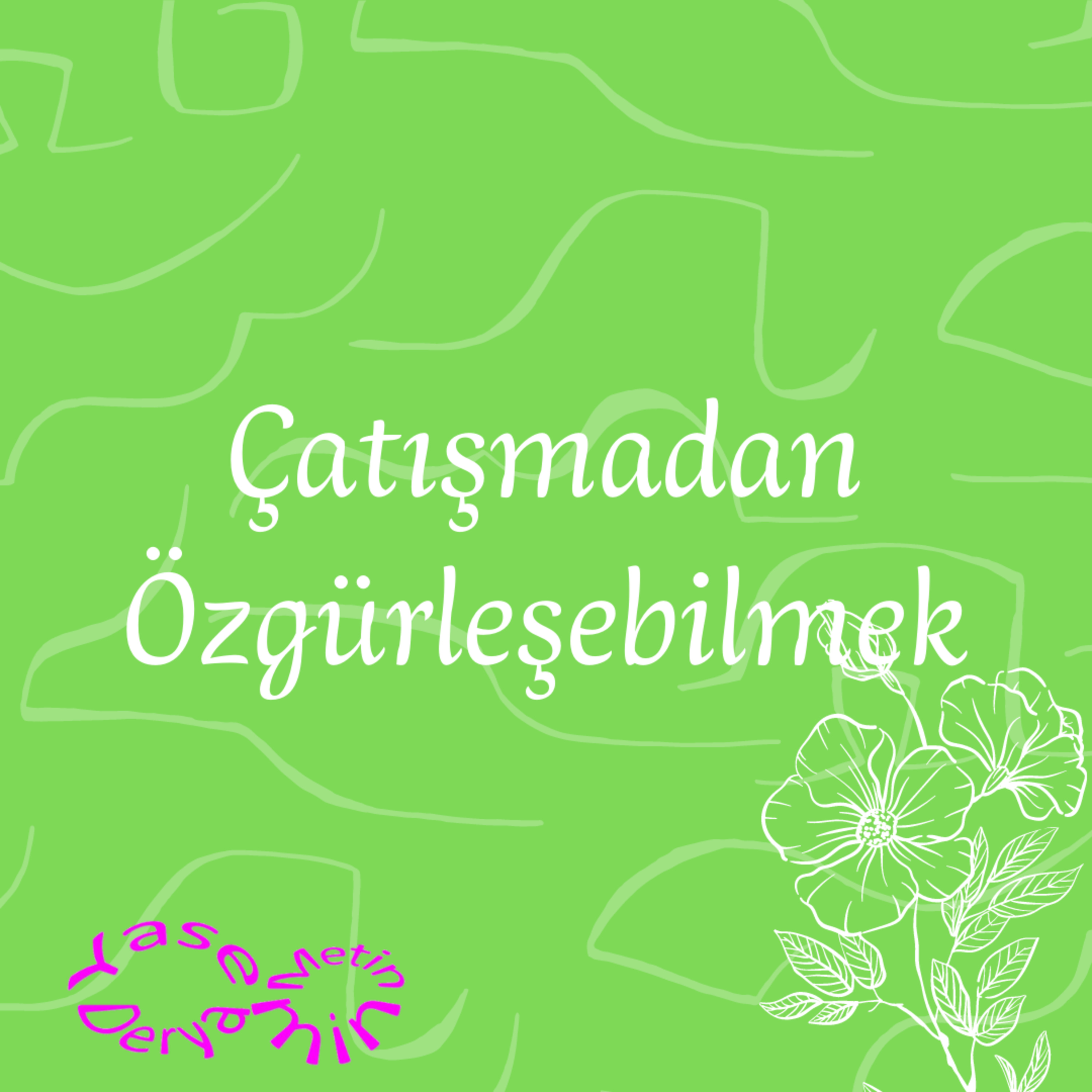 Çatışmadan Özgürleşebilmek