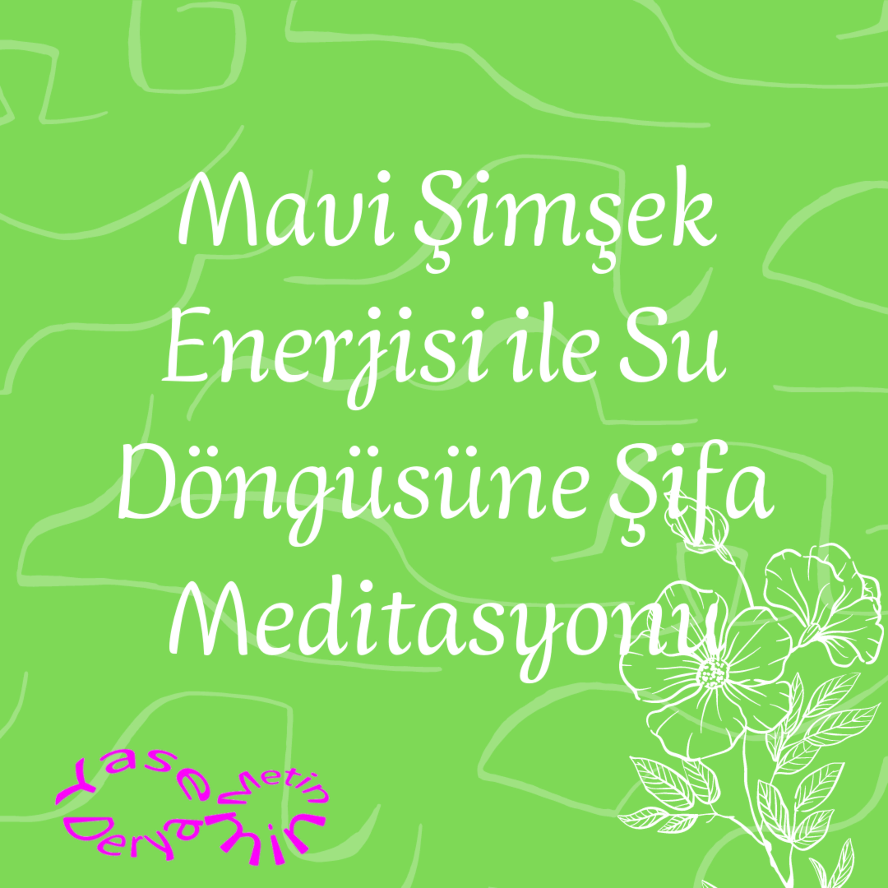 Mavi Şimşek Enerjisi ile Su Döngüsüne Şifa Meditasyonu episode artwork