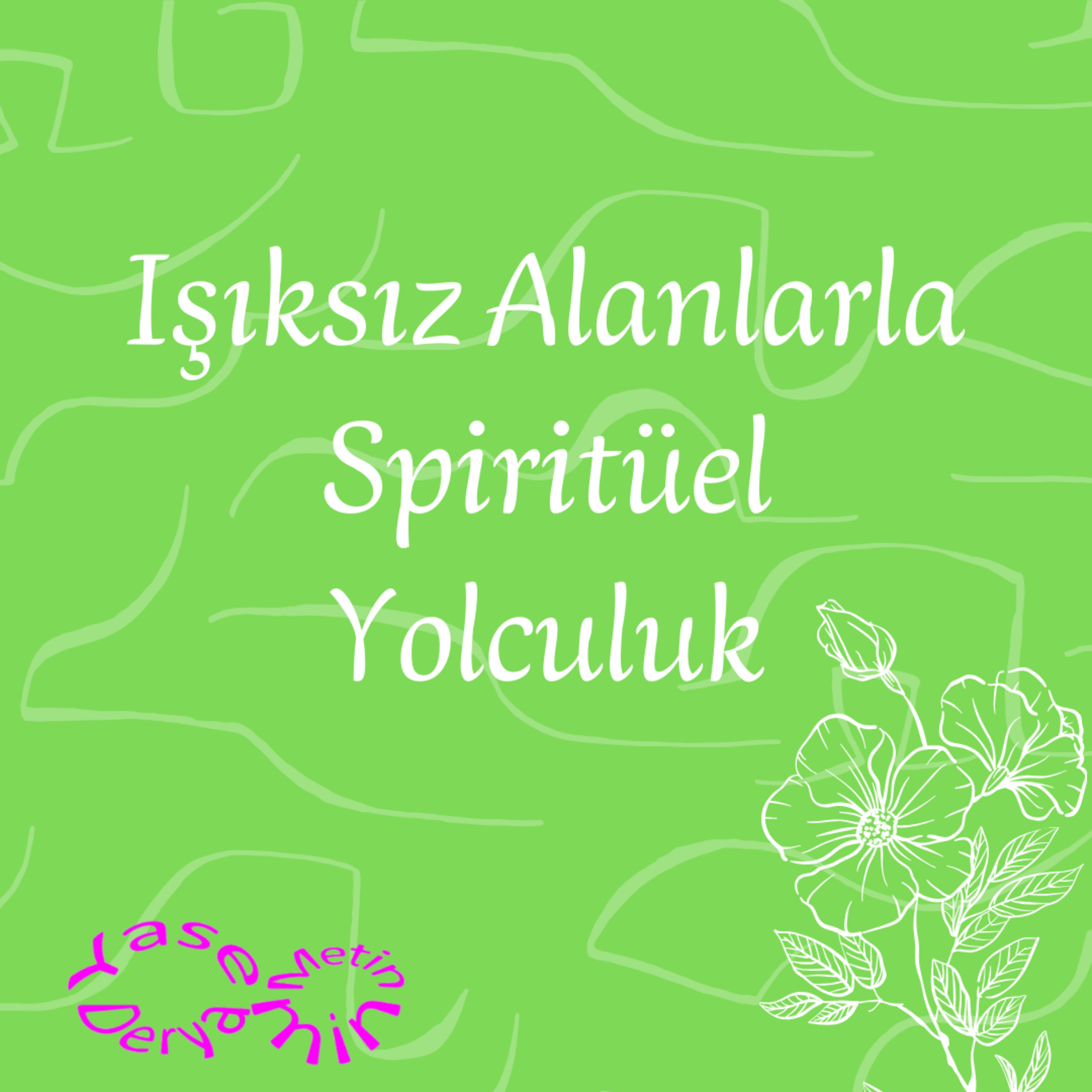 Işıksız Alanlarla Spiritüel Yolculuk episode artwork