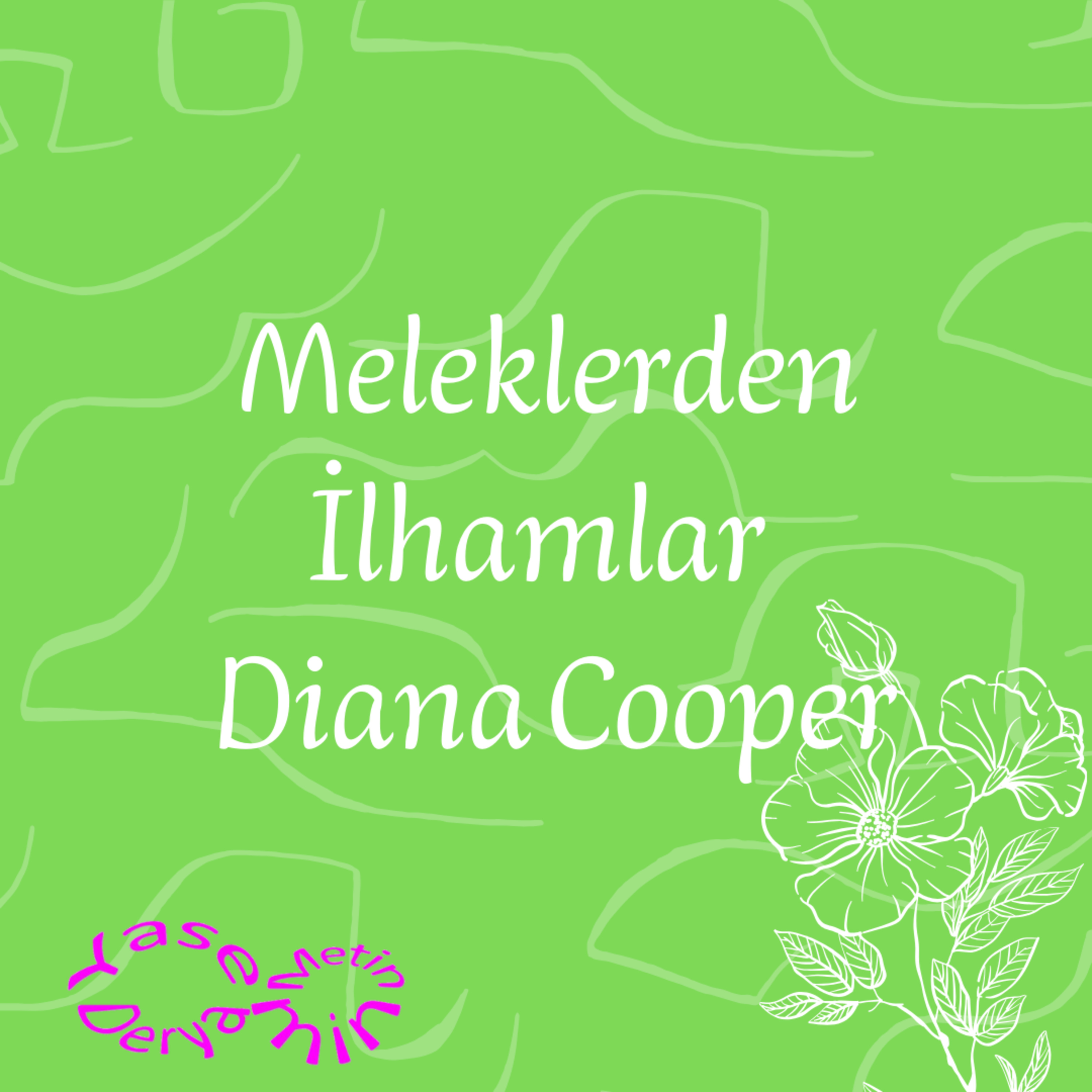 Meleklerden İlhamlar - Diana Cooper episode artwork