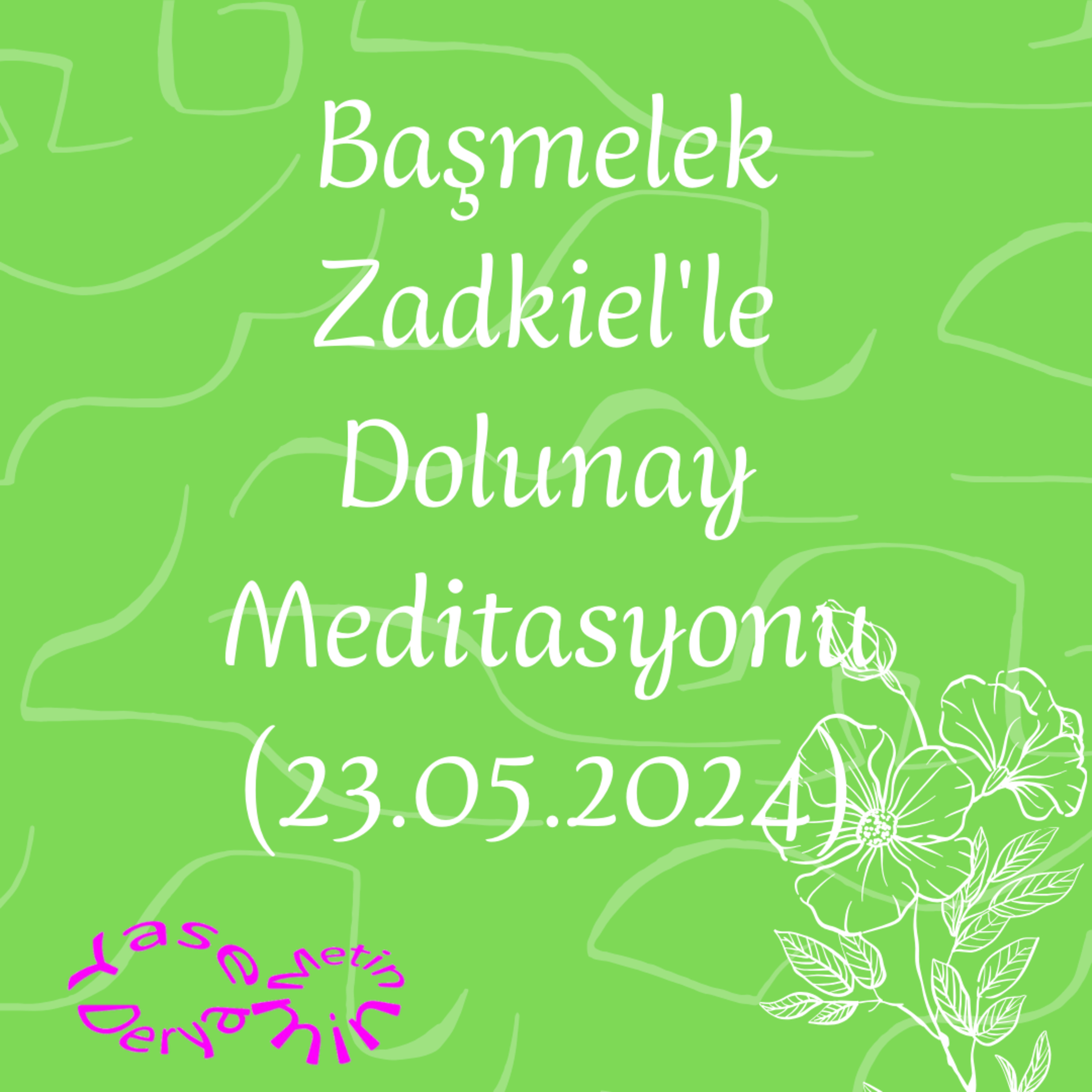 Başmelek Zadkiel'le Dolunay Meditasyonu (23.05.2024) episode artwork