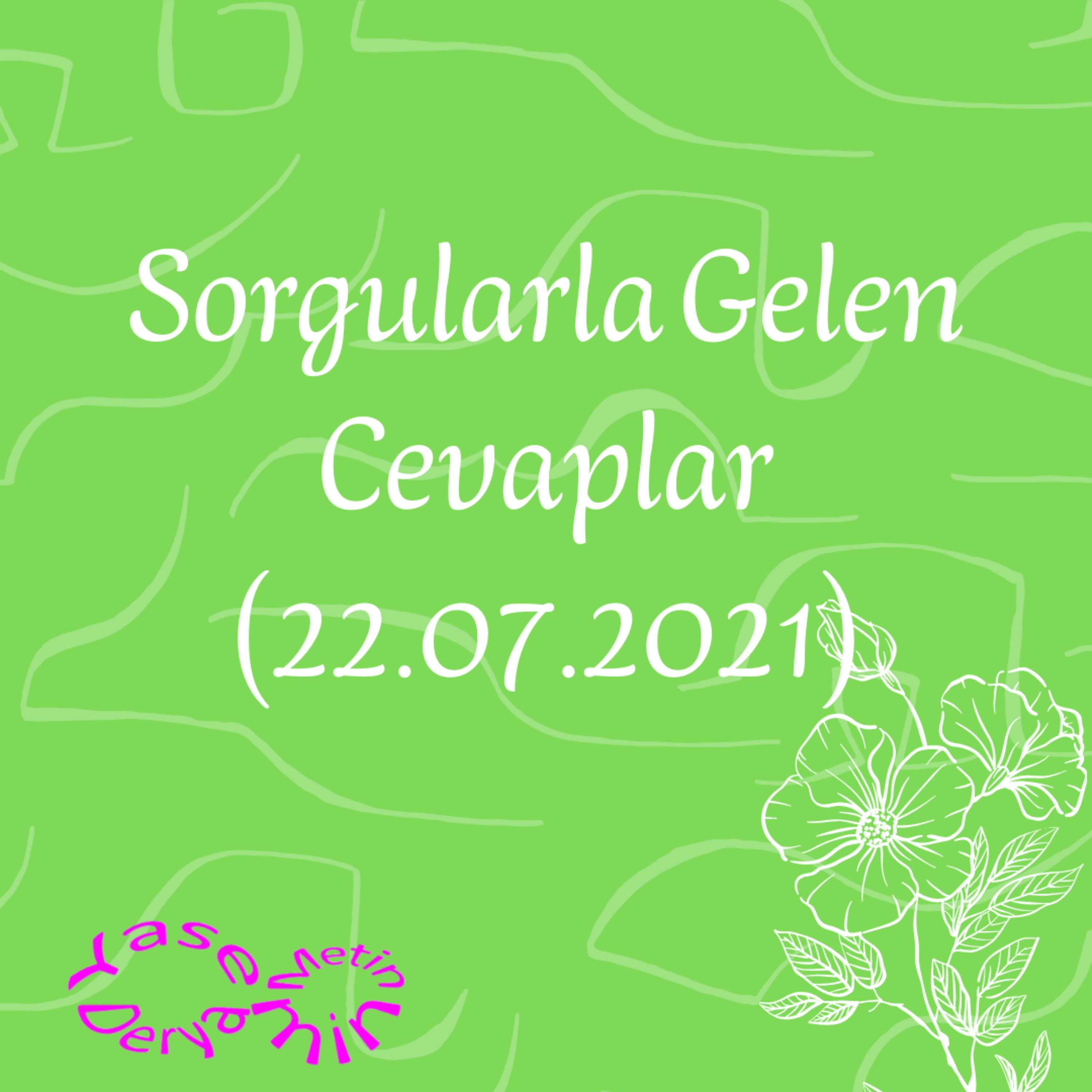 Sorgularla Gelen Cevaplar (22.07.2021) episode artwork