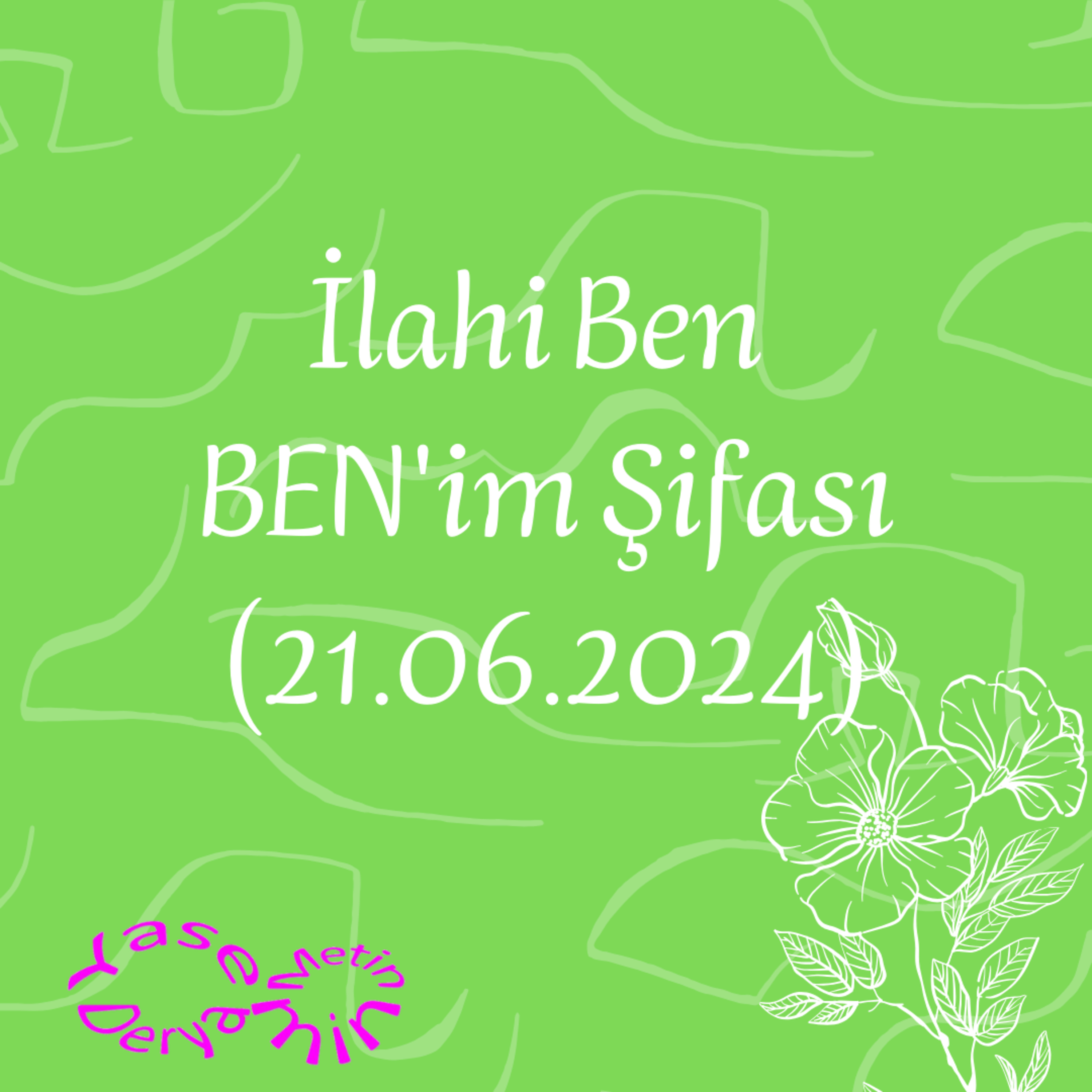 İlahi Ben BEN'im Şifası (21.06.2024) episode artwork
