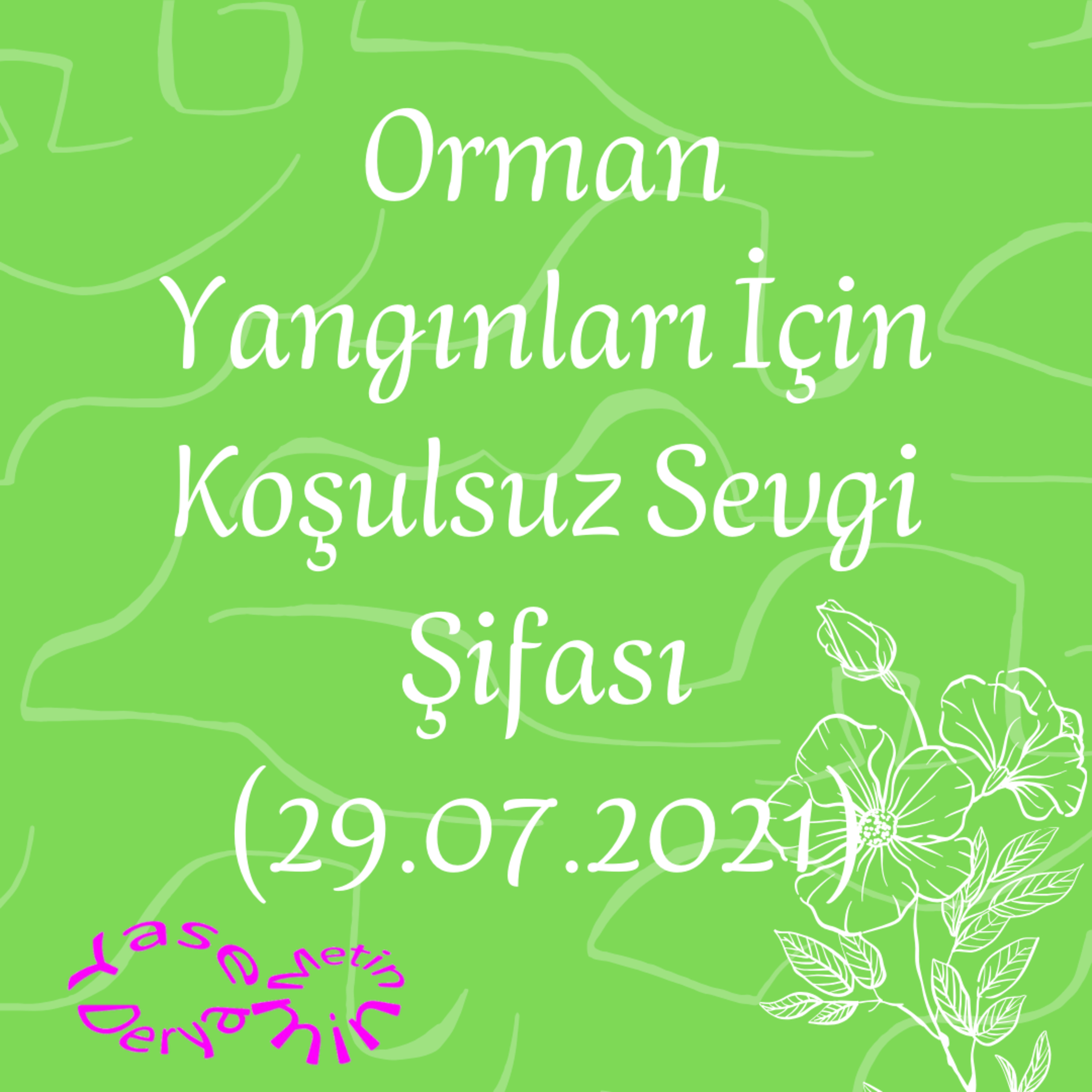 Orman Yangınları İçin Koşulsuz Sevgi Şifası (29.07.2021) episode artwork
