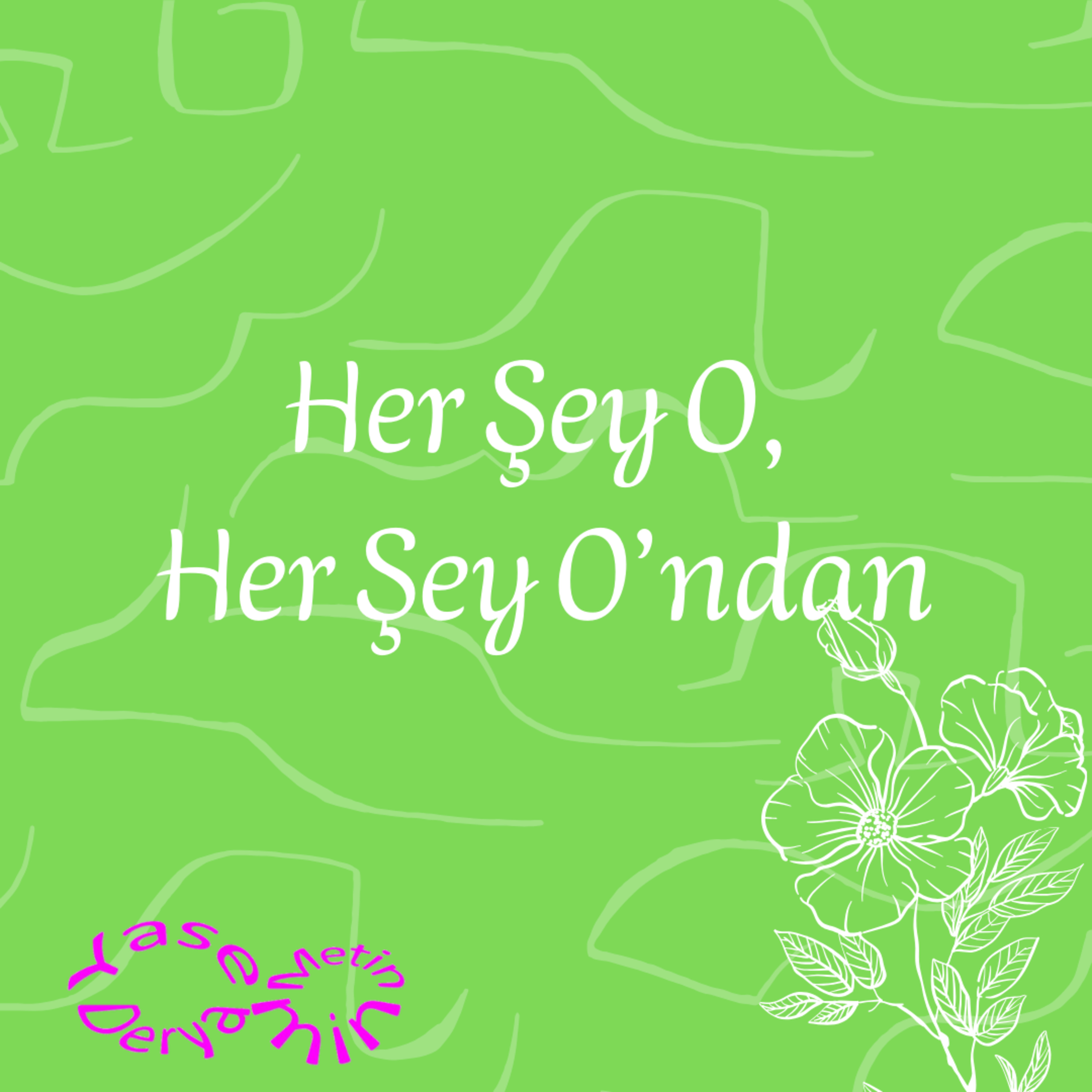Her Şey O, Her Şey O’ndan (29.09.2018) episode artwork