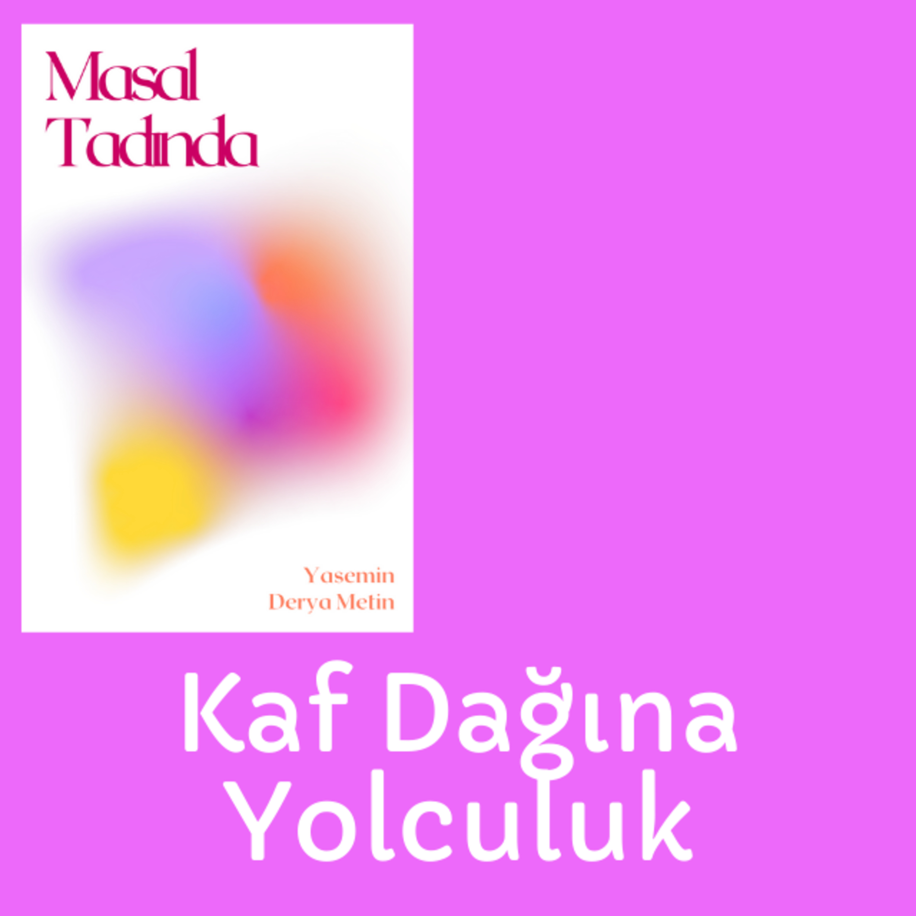 Masal Tadında - Kaf Dağına Yolculuk episode artwork
