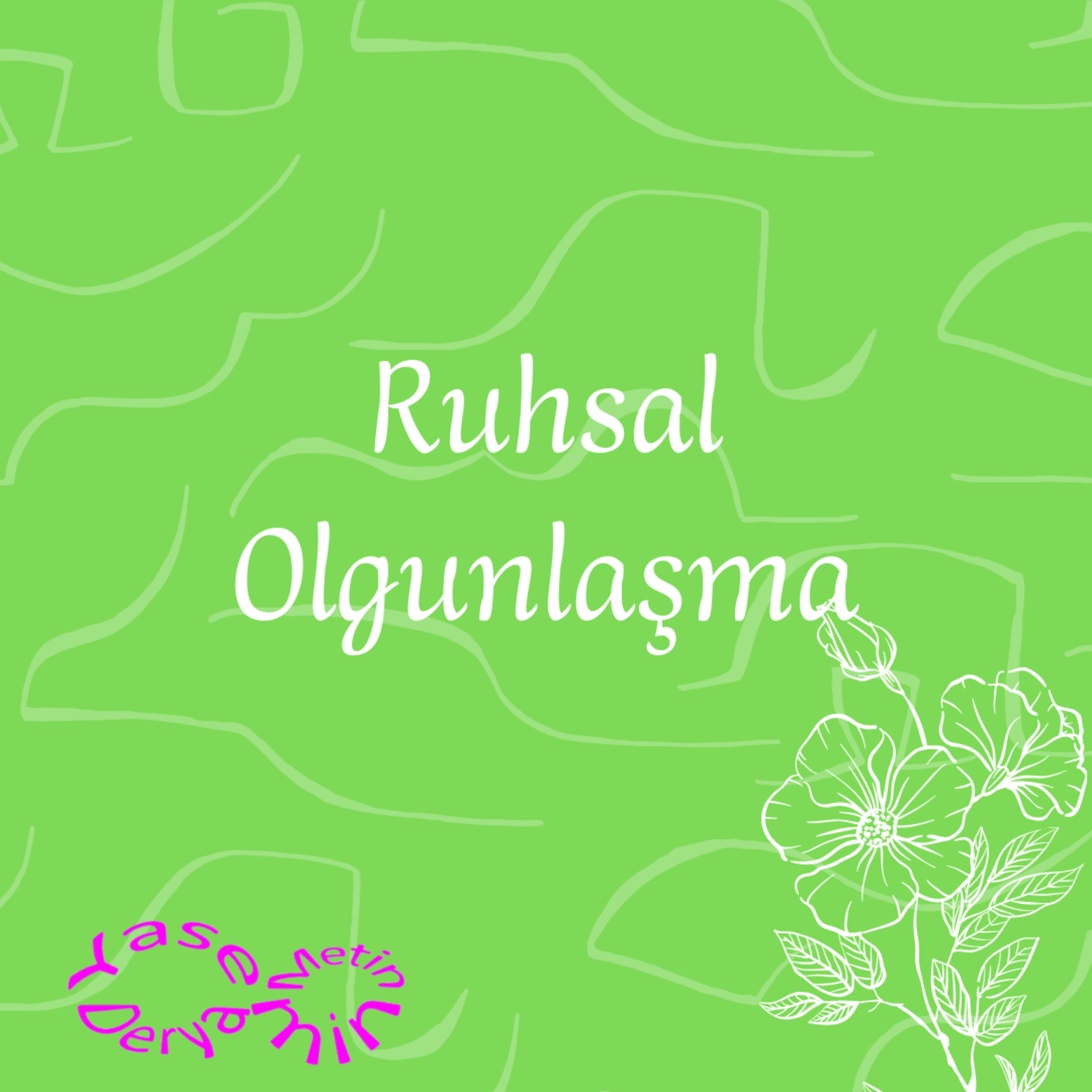 Ruhsal Olgunlaşma episode artwork