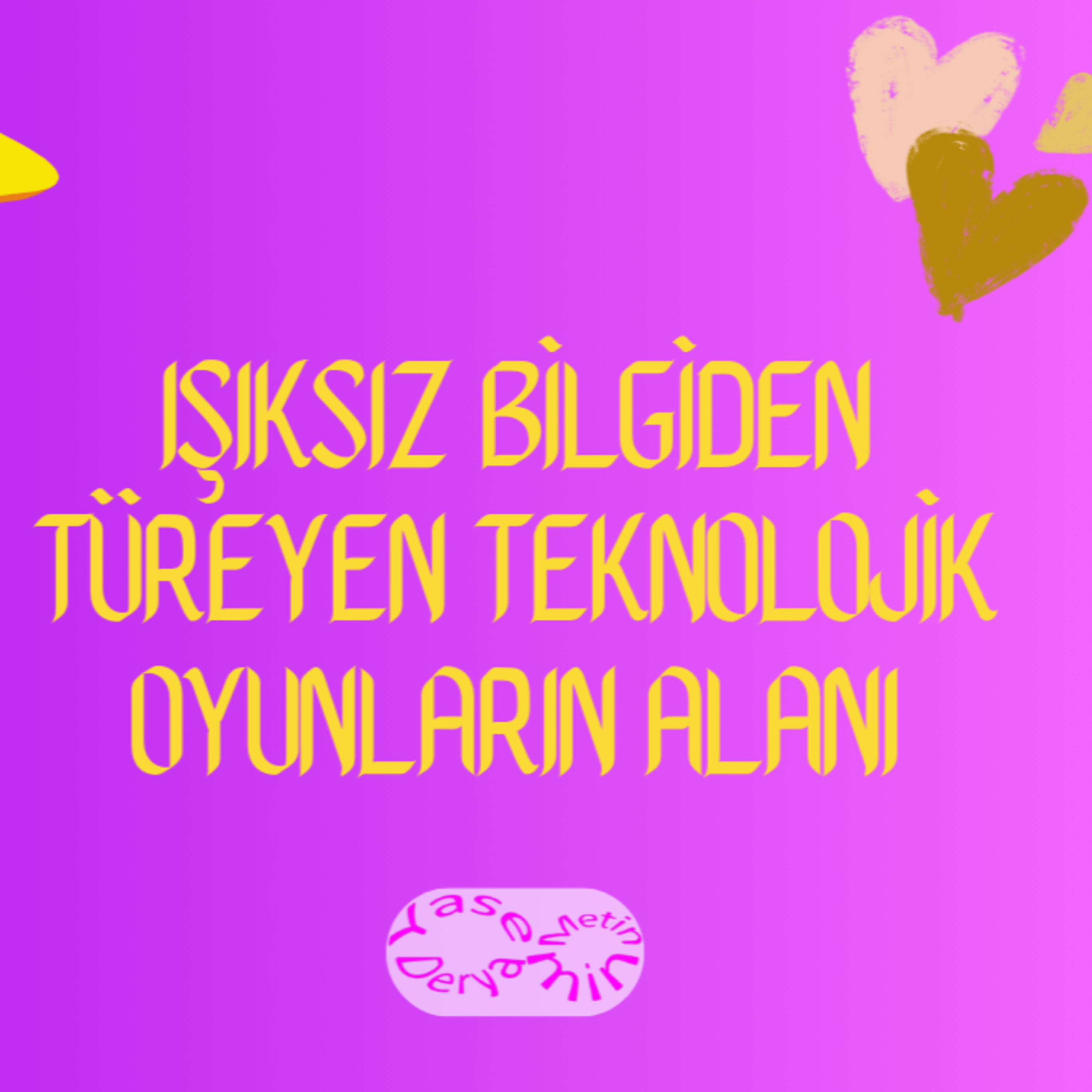 Işıksız Bilgiden Türeyen Teknolojik Oyunların Alanı episode artwork