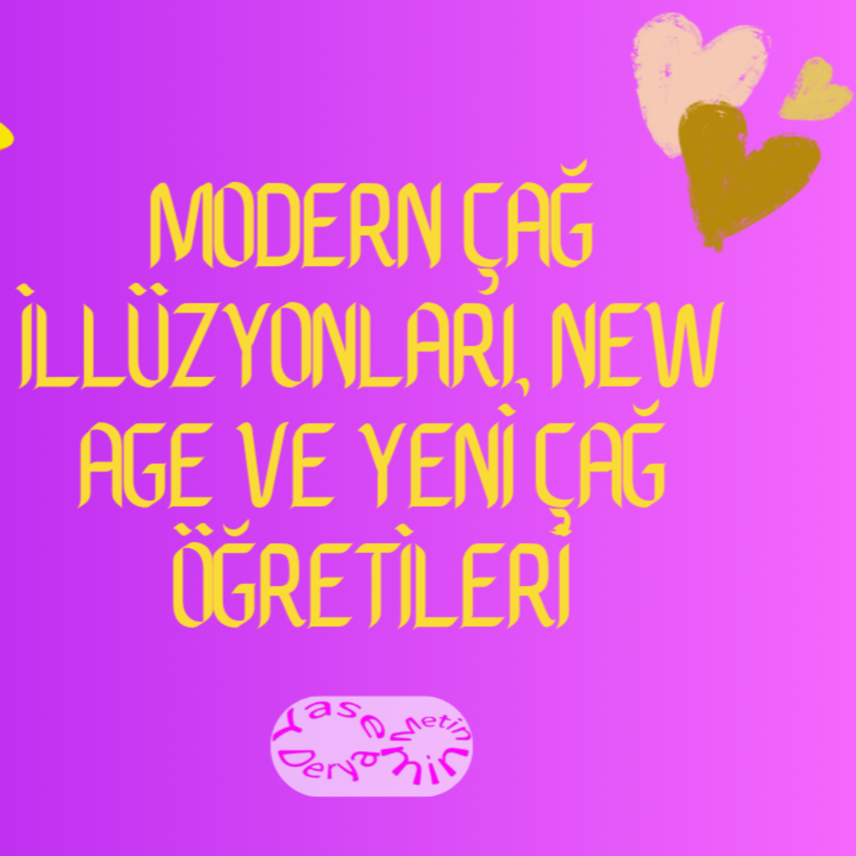 Modern Çağ İllüzyonları, New Age ve Yeni Çağ Öğretileri episode artwork