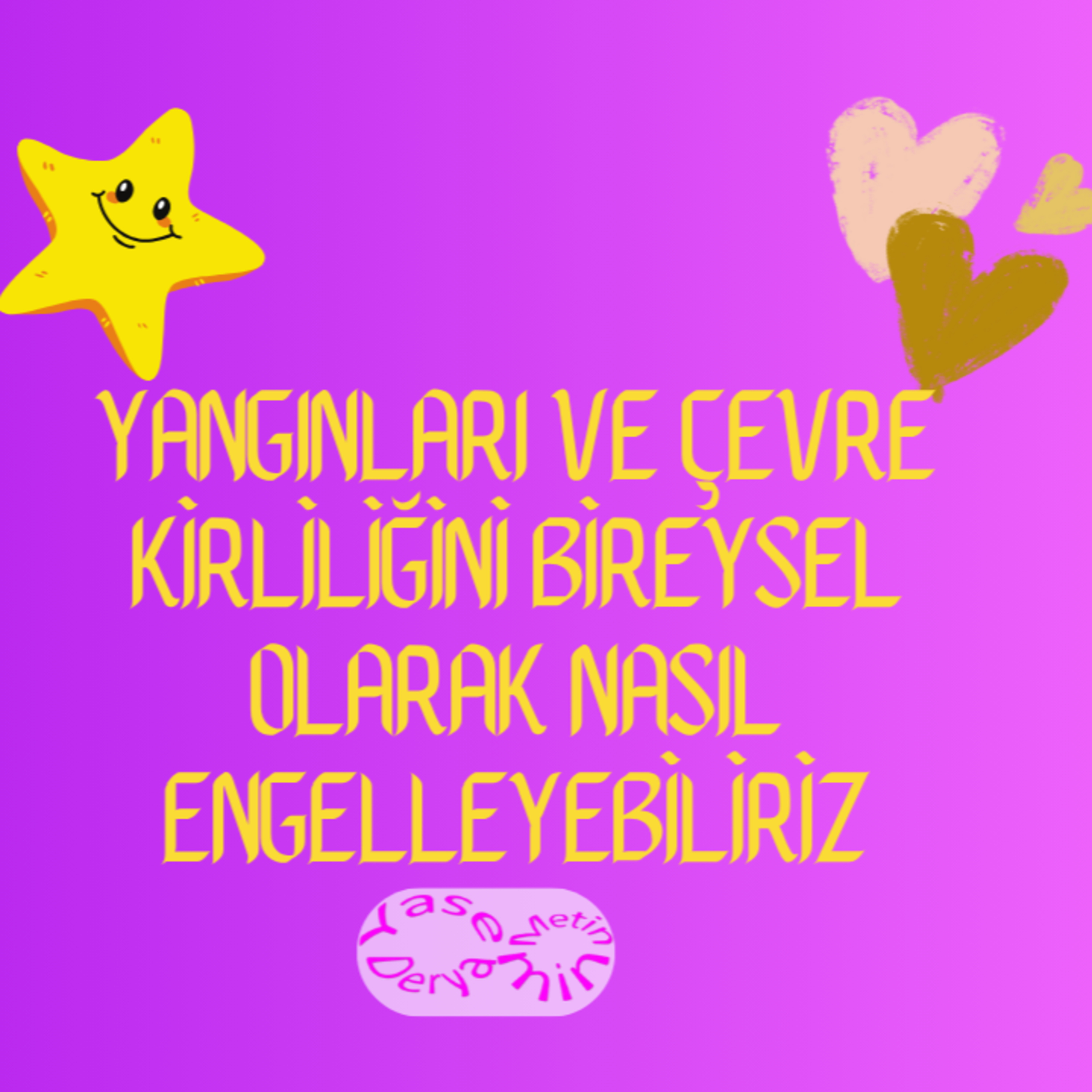 Yangınları ve Çevre Kirliliğini Bireysel Olarak Nasıl Engelleyebiliriz? episode artwork