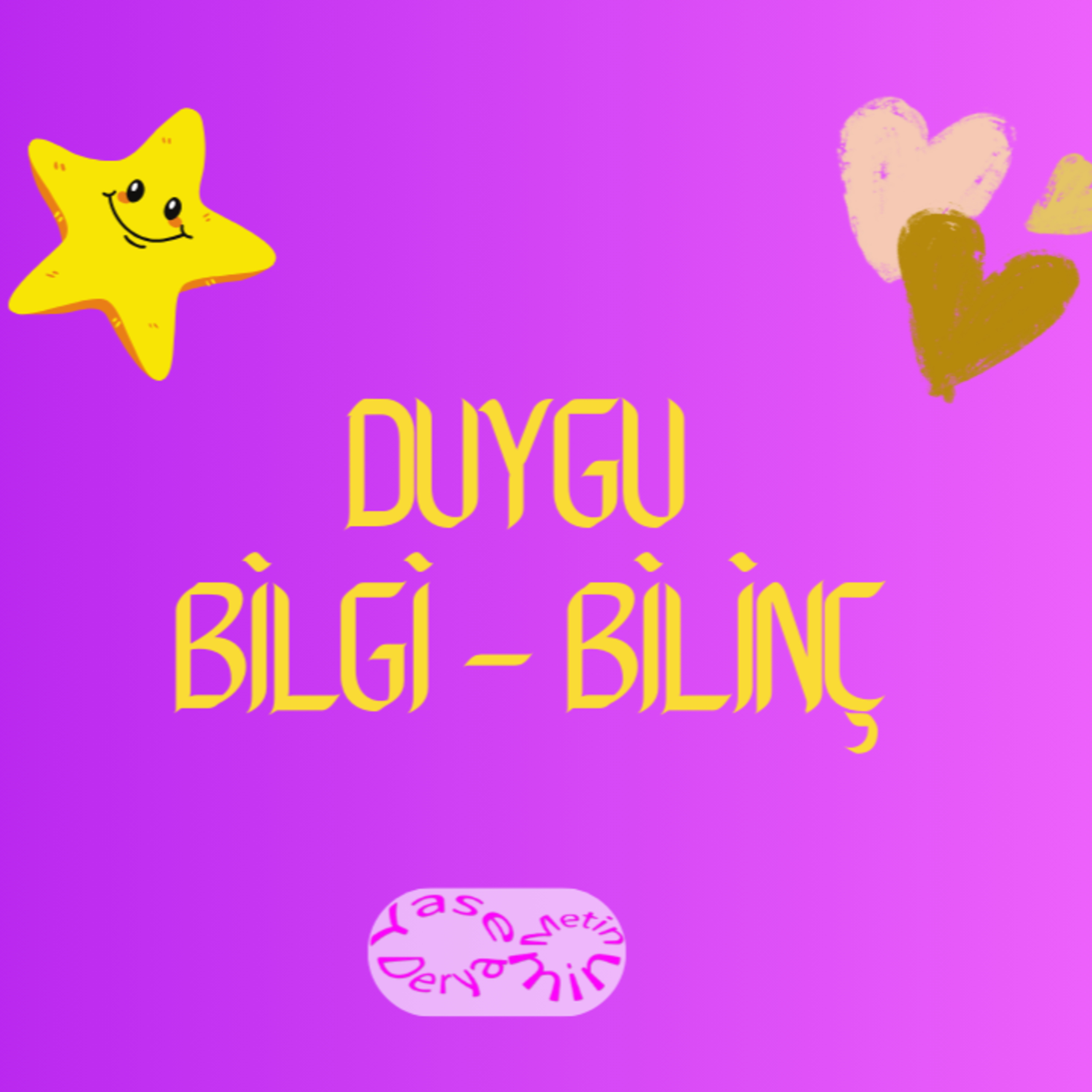 Duygu - Bilgi - Bilinç episode artwork