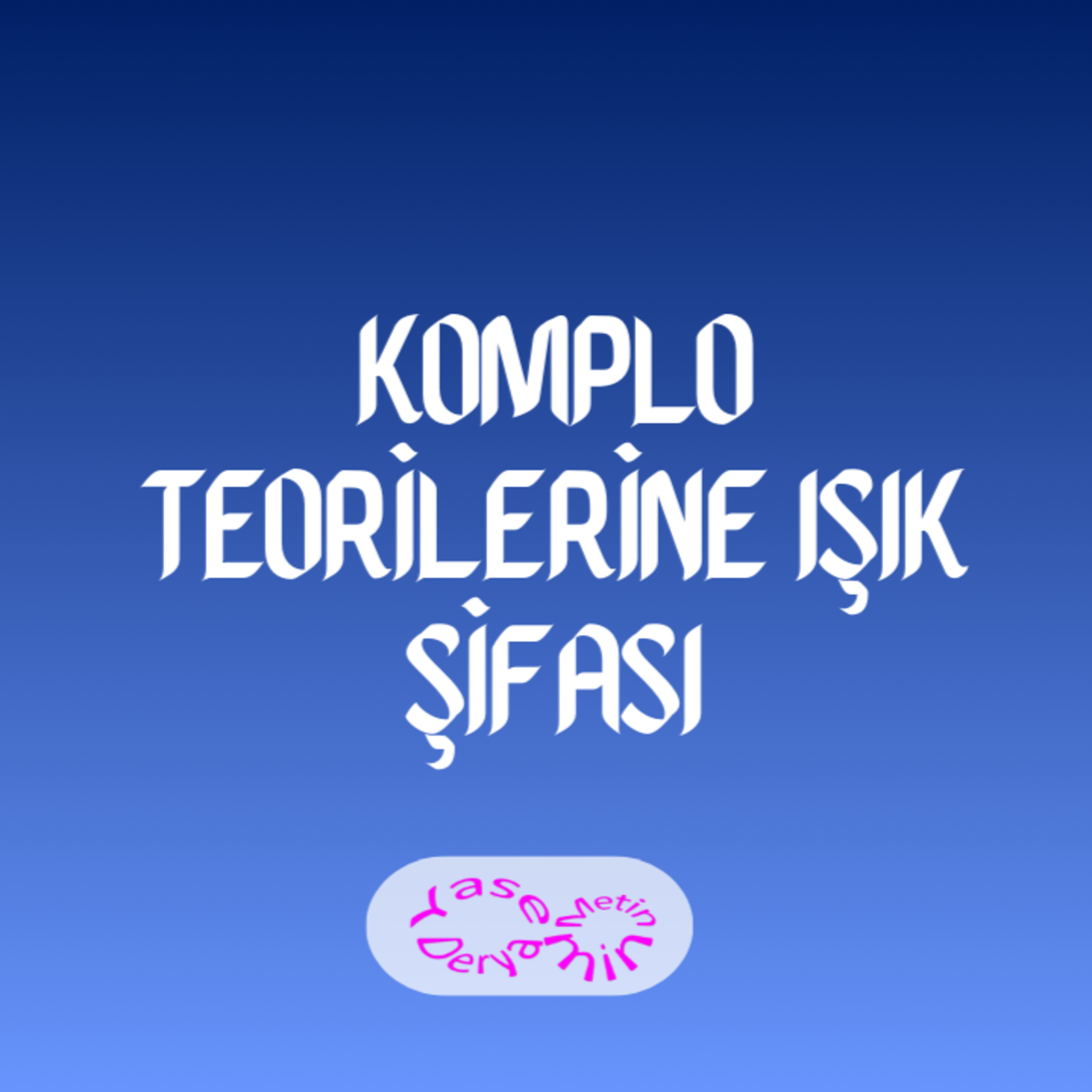 Komplo Teorilerine Işık Şifası episode artwork
