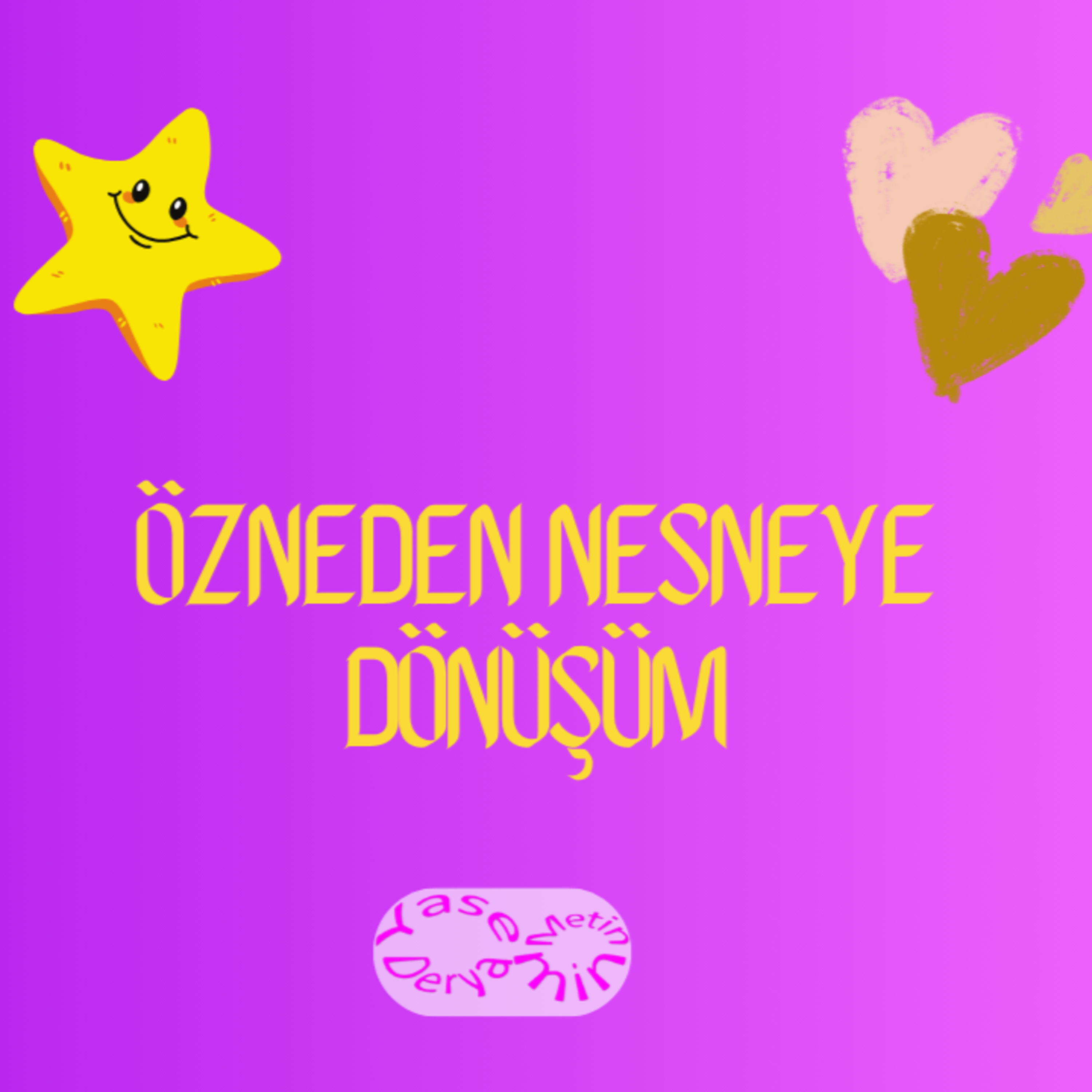 Özneden Nesneye Dönüşüm episode artwork