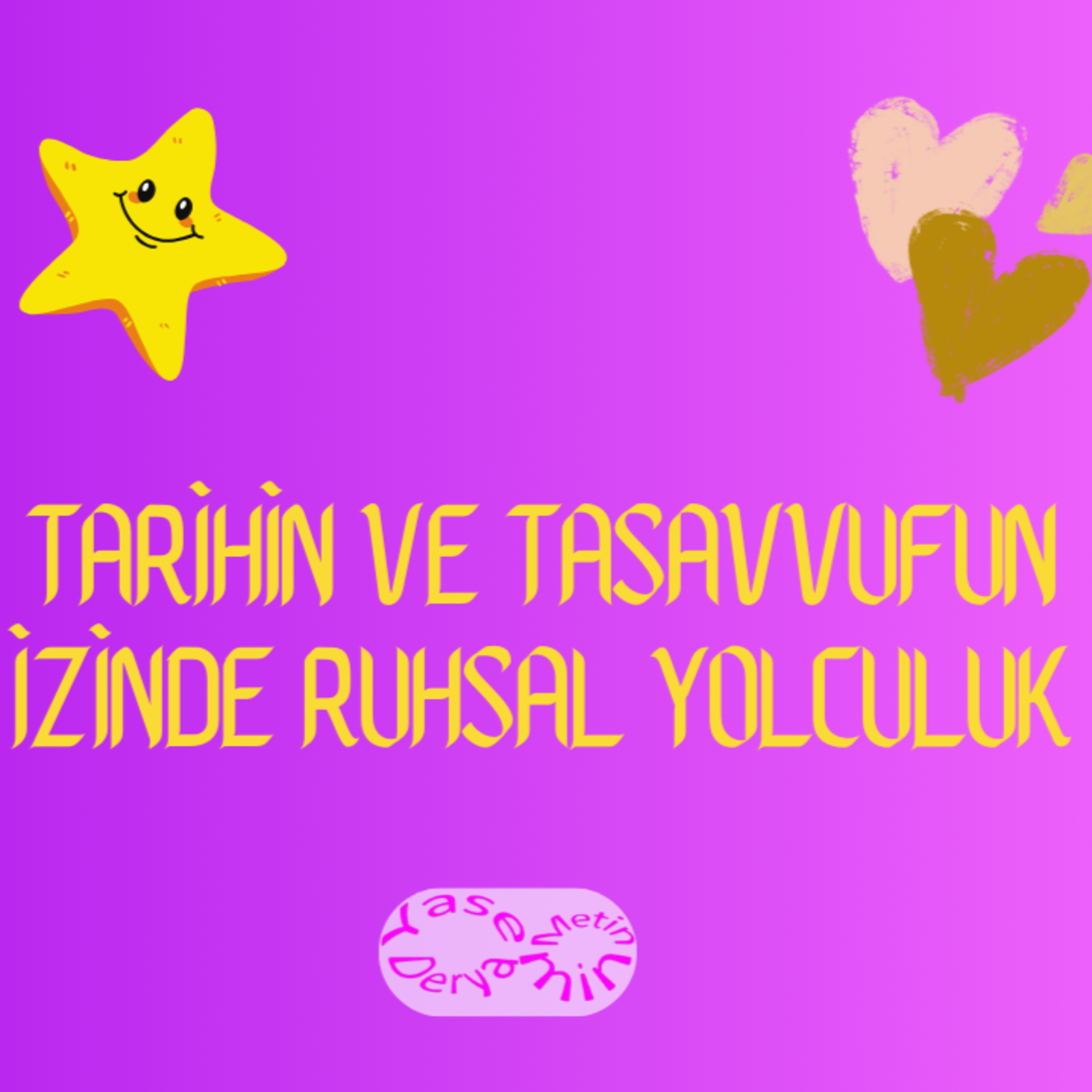 Tarihin ve Tasavvufun İzinde Ruhsal Yolculuk episode artwork
