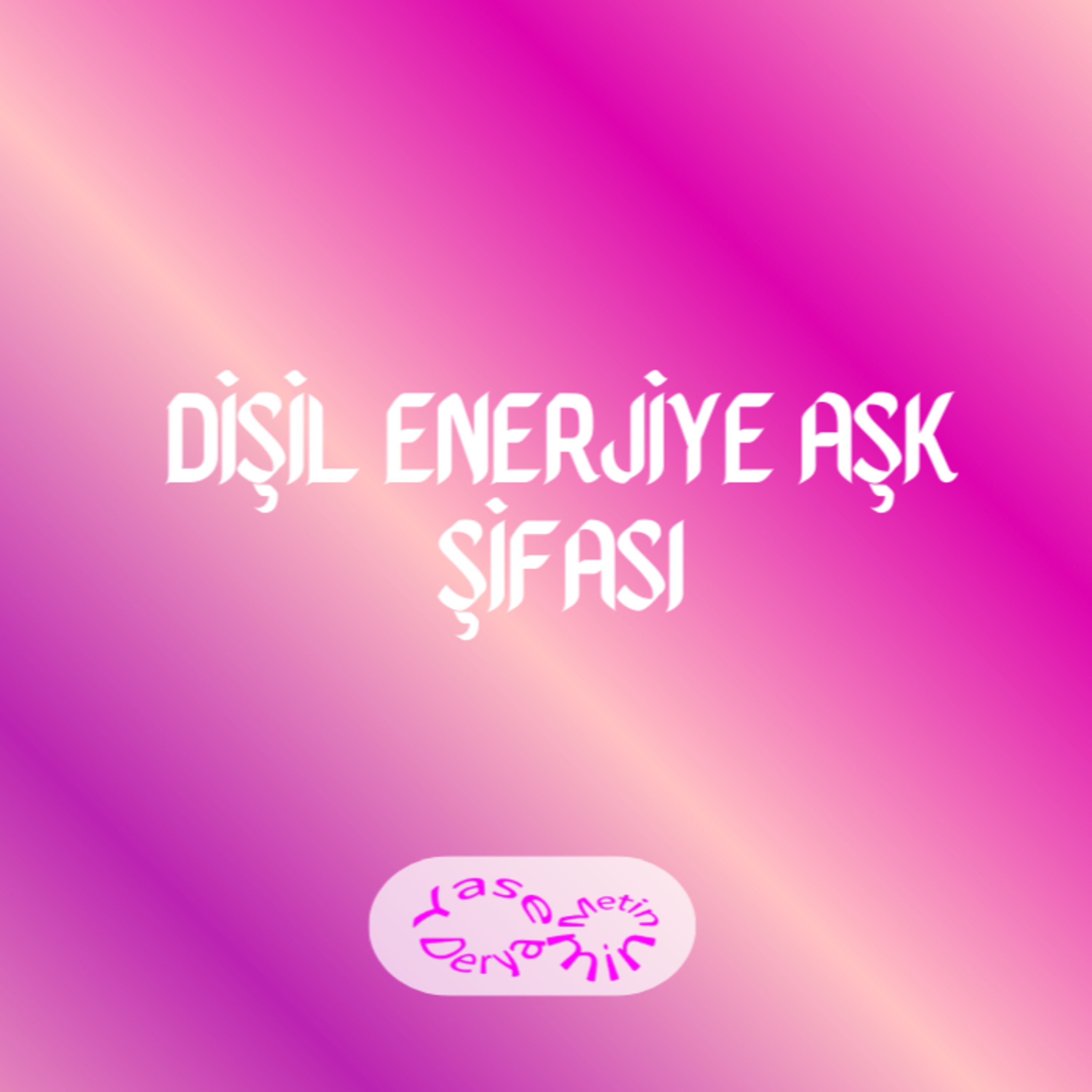 Dişil Enerjiye AŞK Şifası episode artwork
