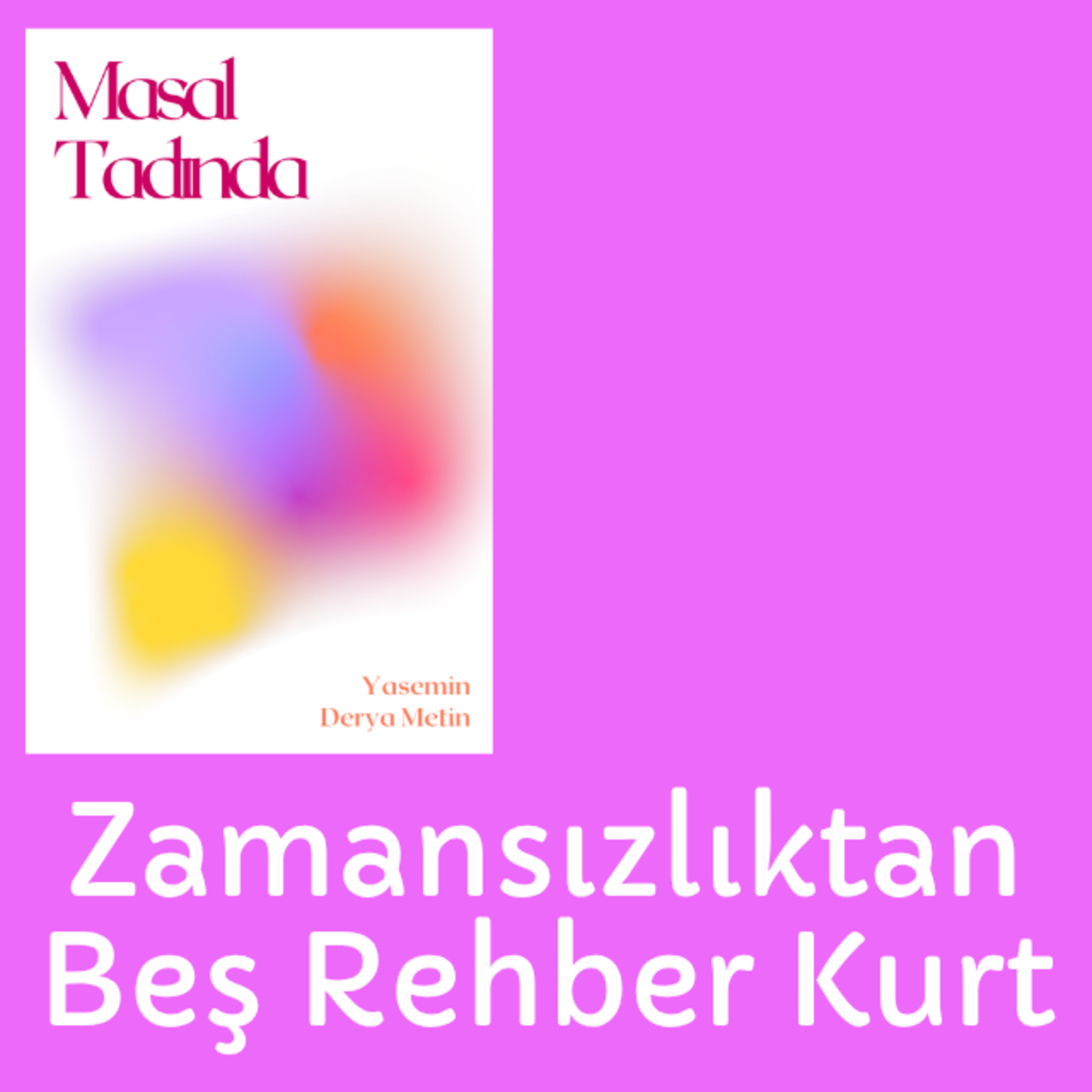 Masal Tadında - Zamansızlıktan Beş Rehber Kurt episode artwork