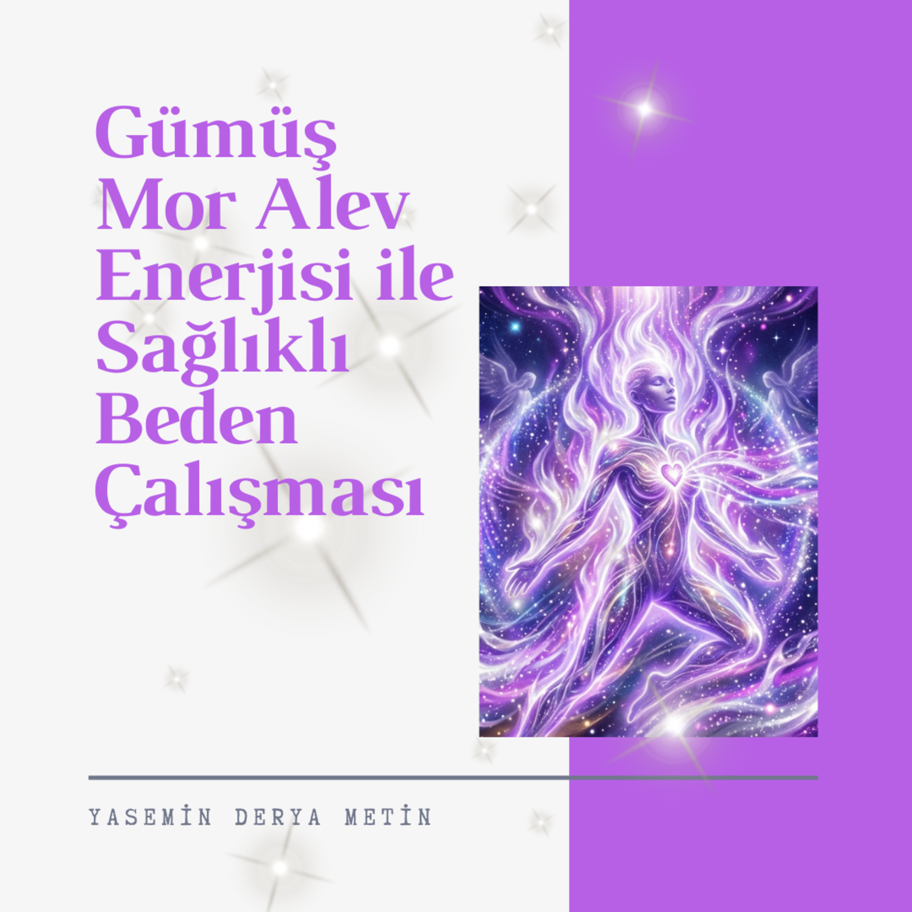 Gümüş Mor Alev Enerjisi ile Sağlıklı Beden Çalışması episode artwork