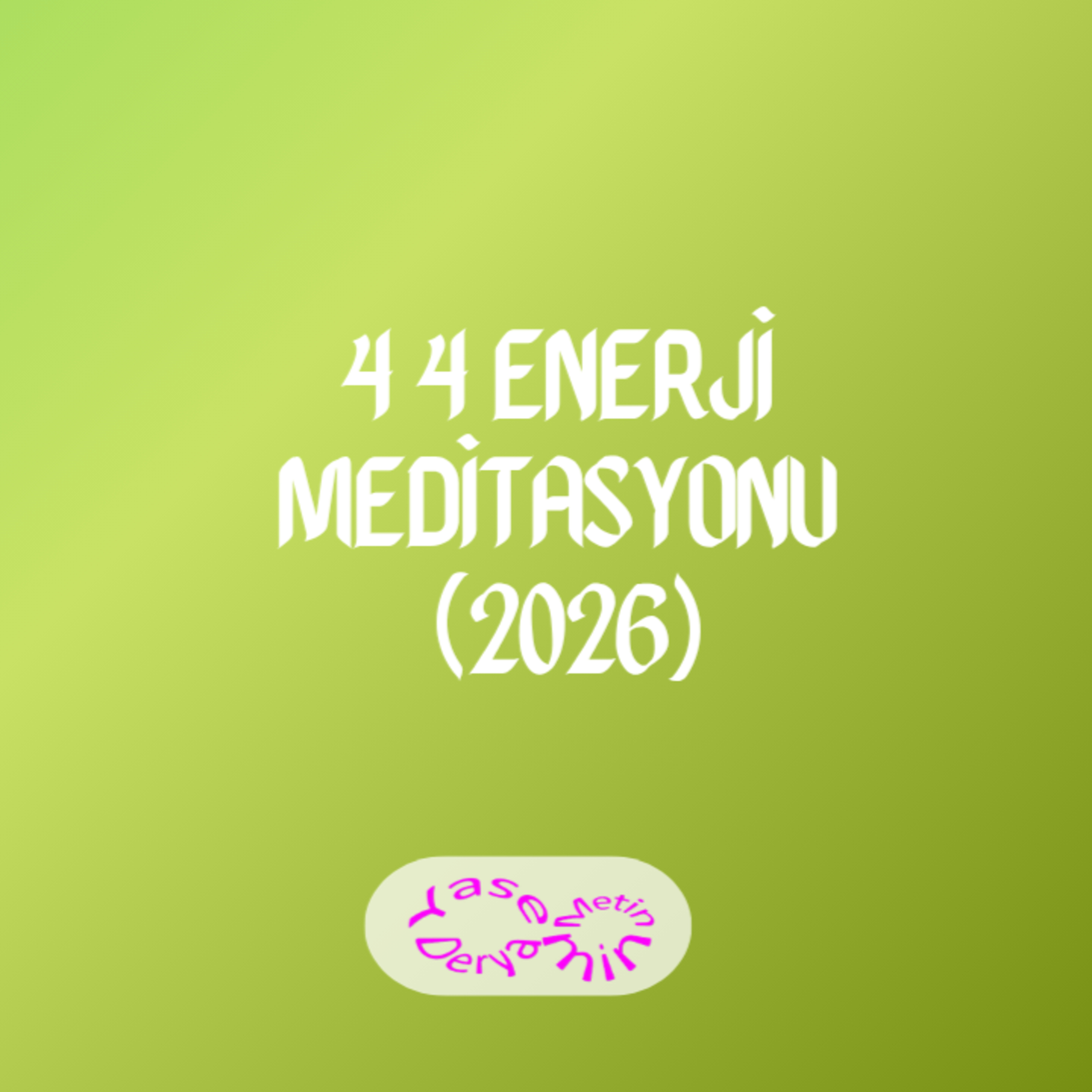 4 4 Enerji Meditasyonu (2026) episode artwork