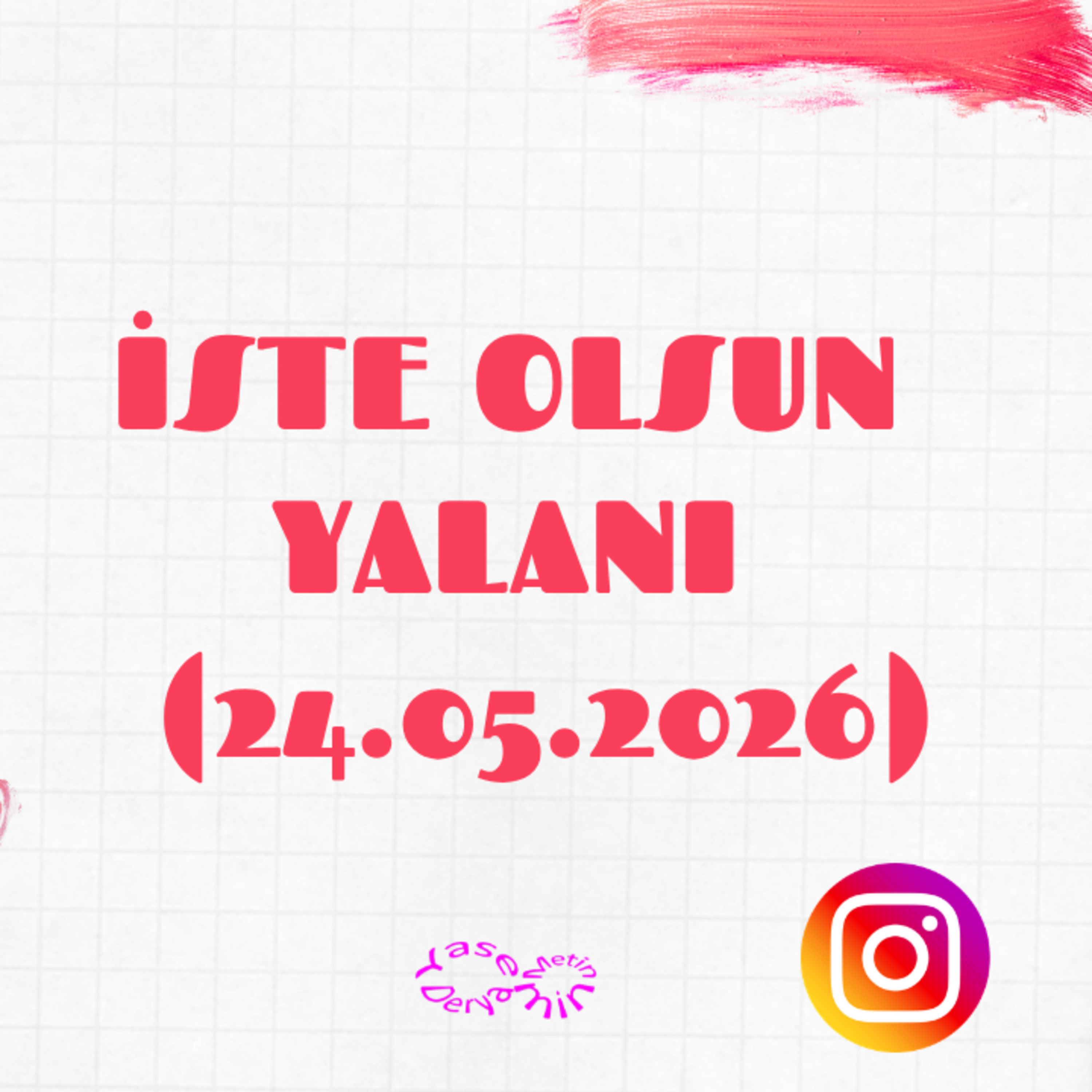 İste Olsun Yalanı (24.05.2026) - Instagram Canlı Yayını episode artwork