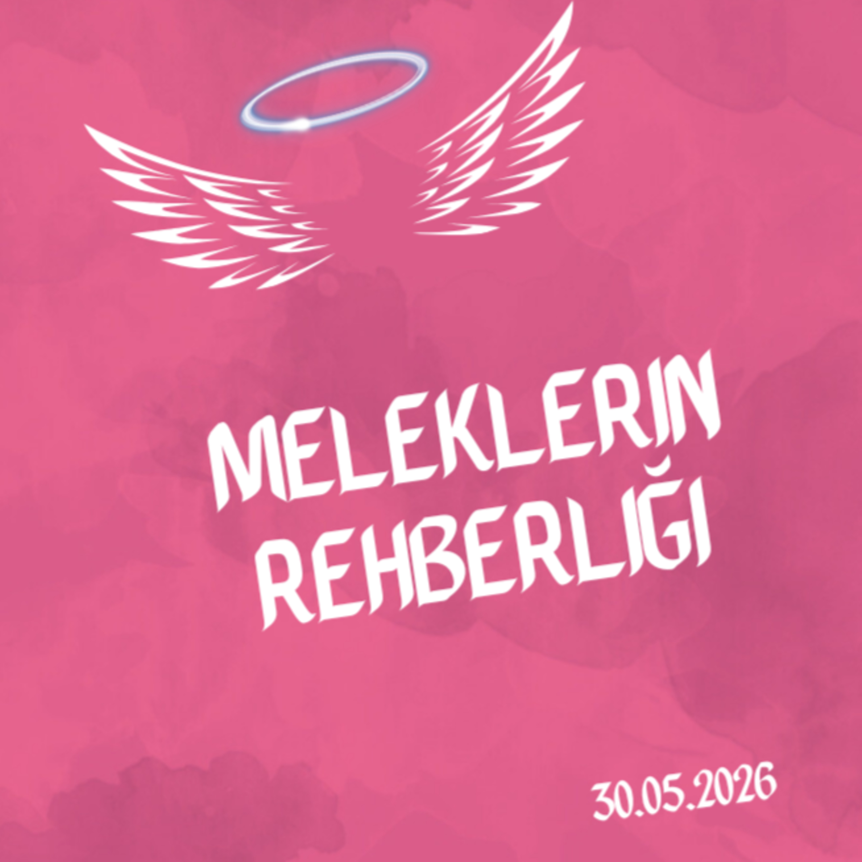 Meleklerin Rehberliği (30.05.2026) episode artwork