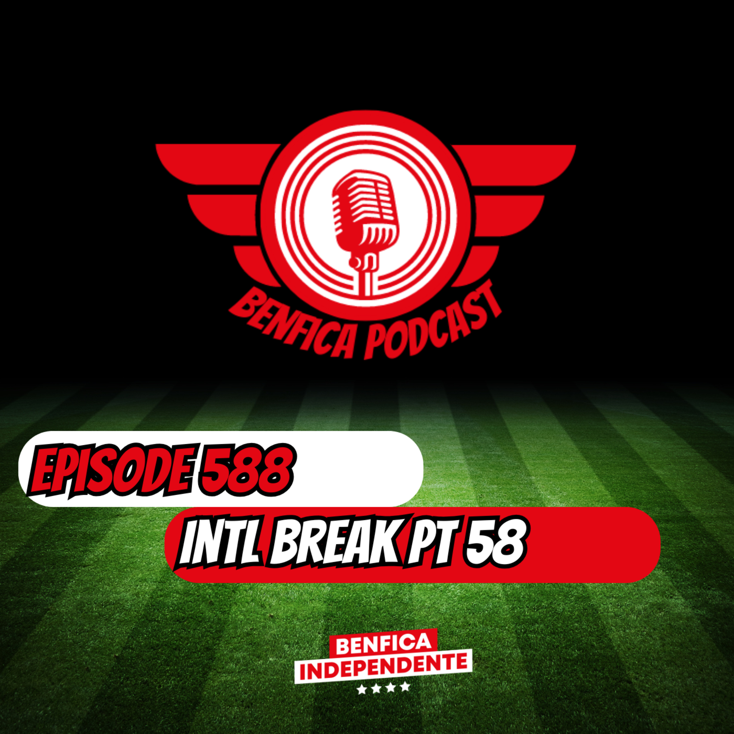 Episode 588 - International Break Part 58