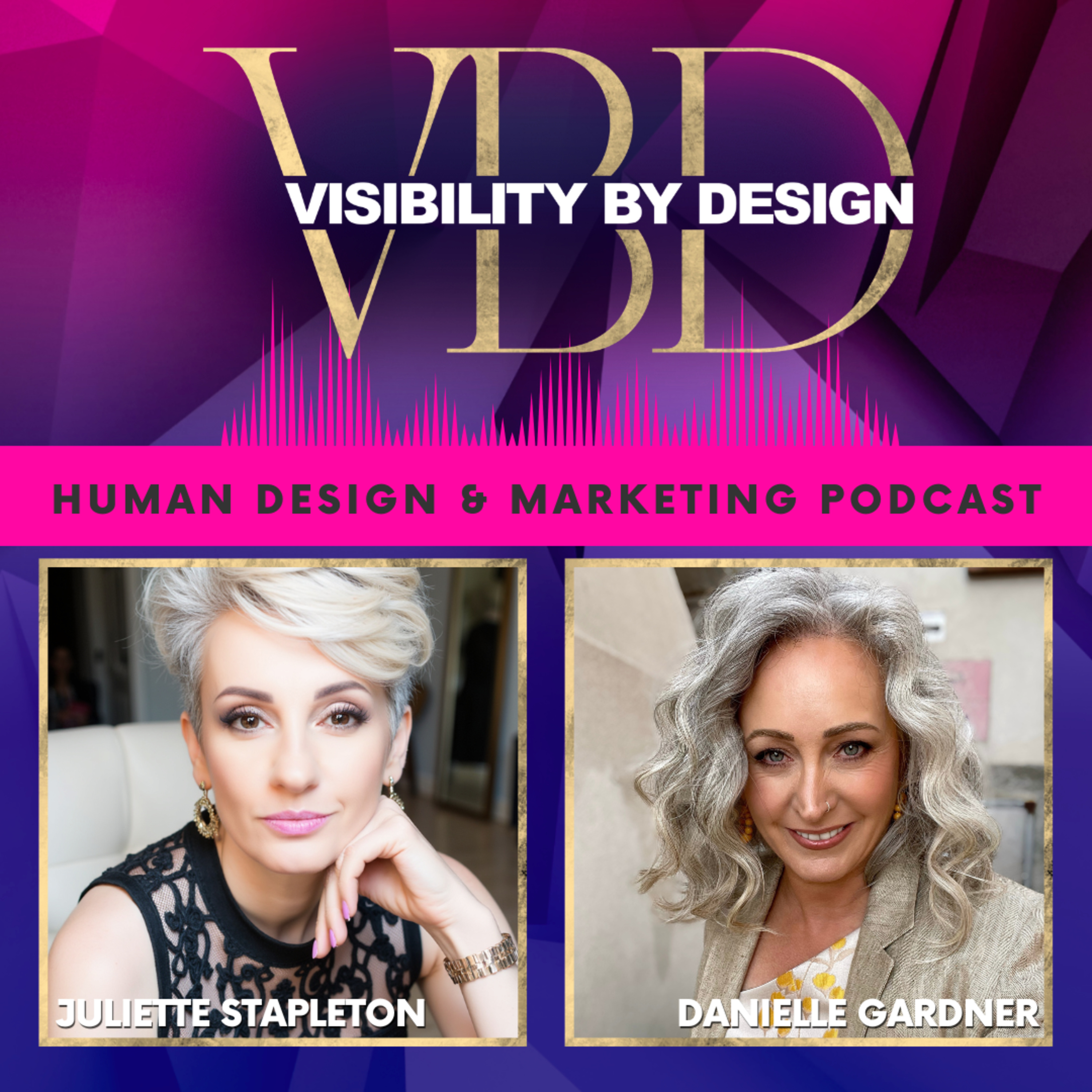 Visibility By Design with Juliette Stapleton | Human Design and Marketing Podcast
