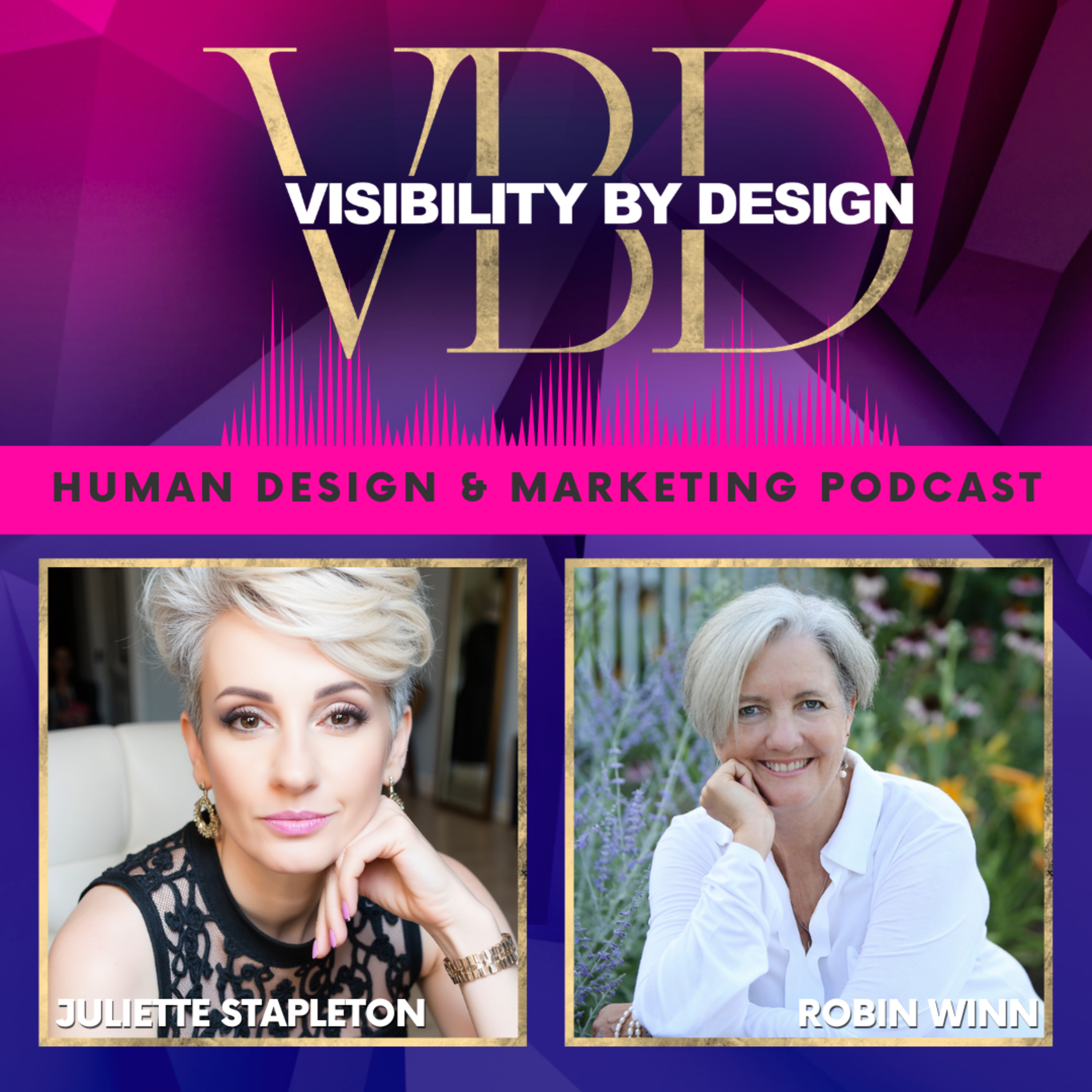 Visibility By Design with Juliette Stapleton | Human Design and Marketing Podcast