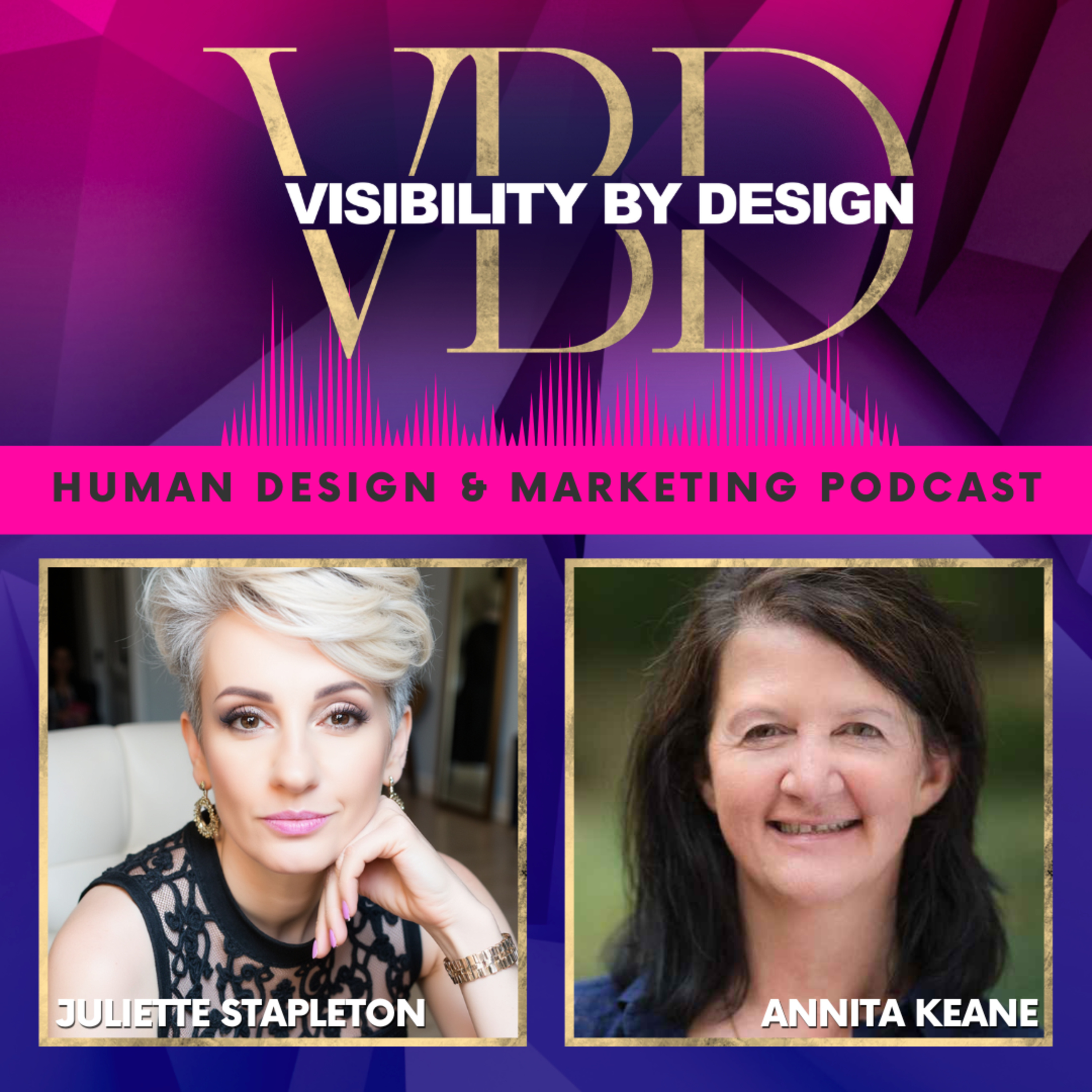 Visibility By Design with Juliette Stapleton | Human Design and Marketing Podcast