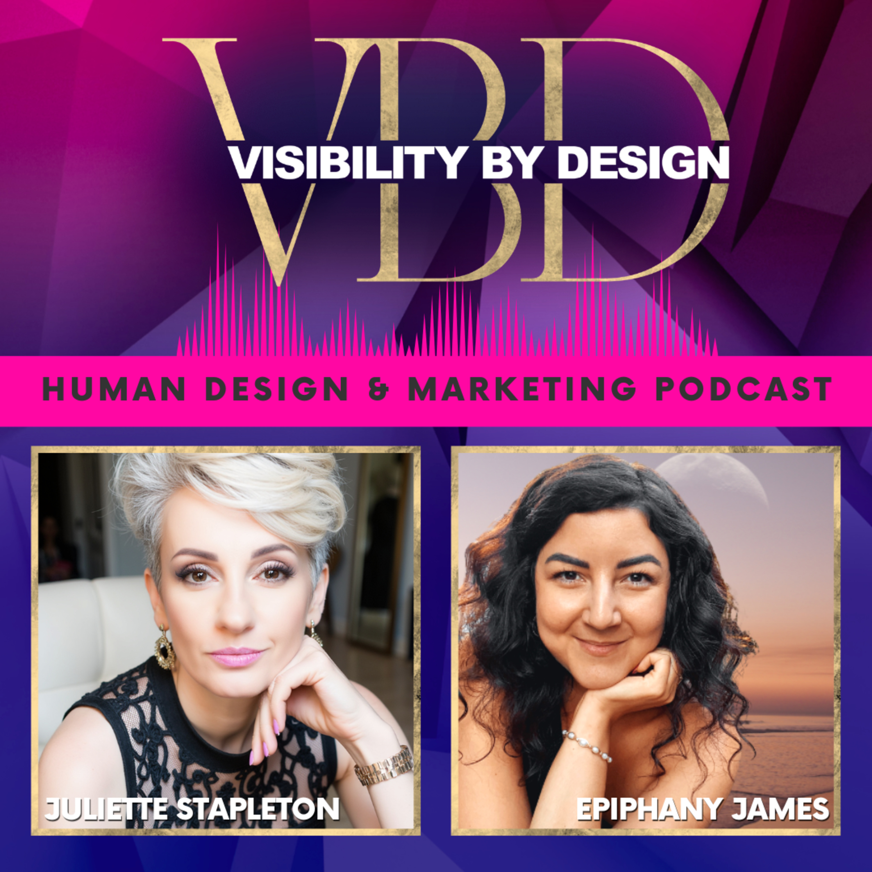 Visibility By Design with Juliette Stapleton | Human Design and Marketing Podcast