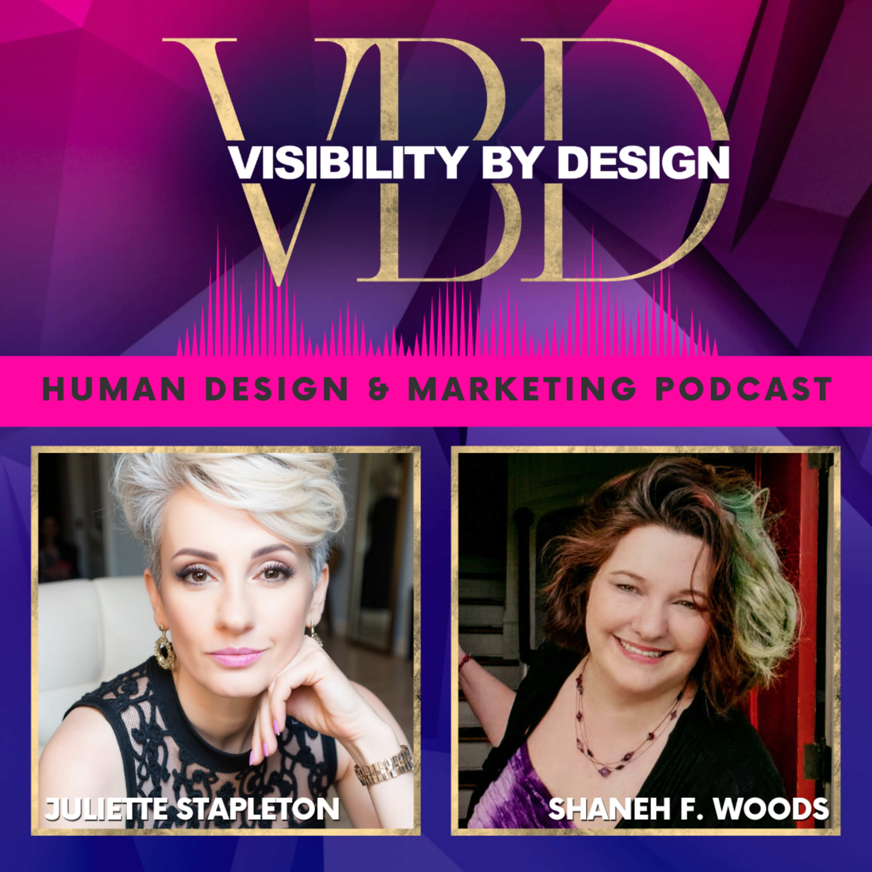 Visibility By Design with Juliette Stapleton | Human Design and Marketing Podcast