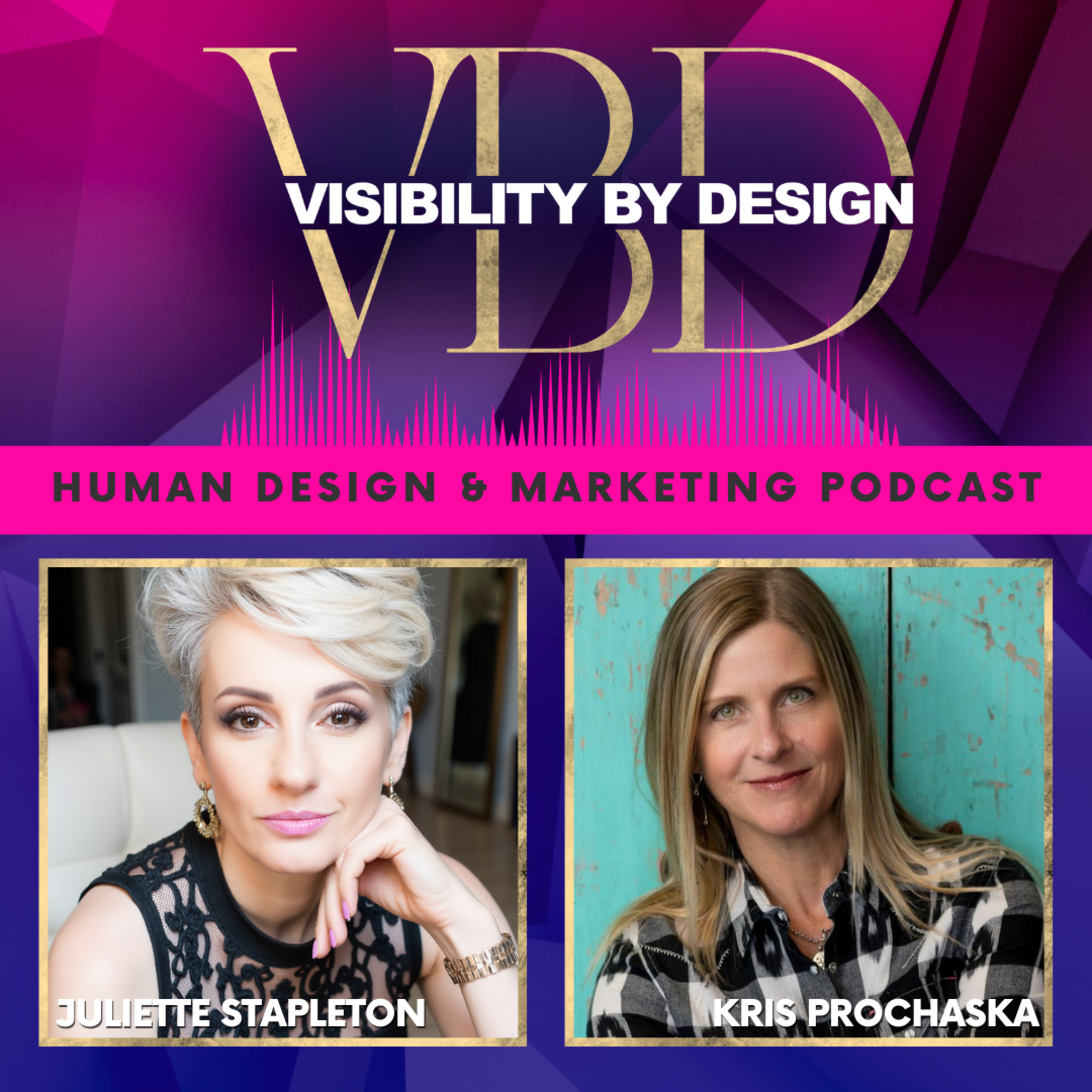 Visibility By Design with Juliette Stapleton | Human Design and Marketing Podcast