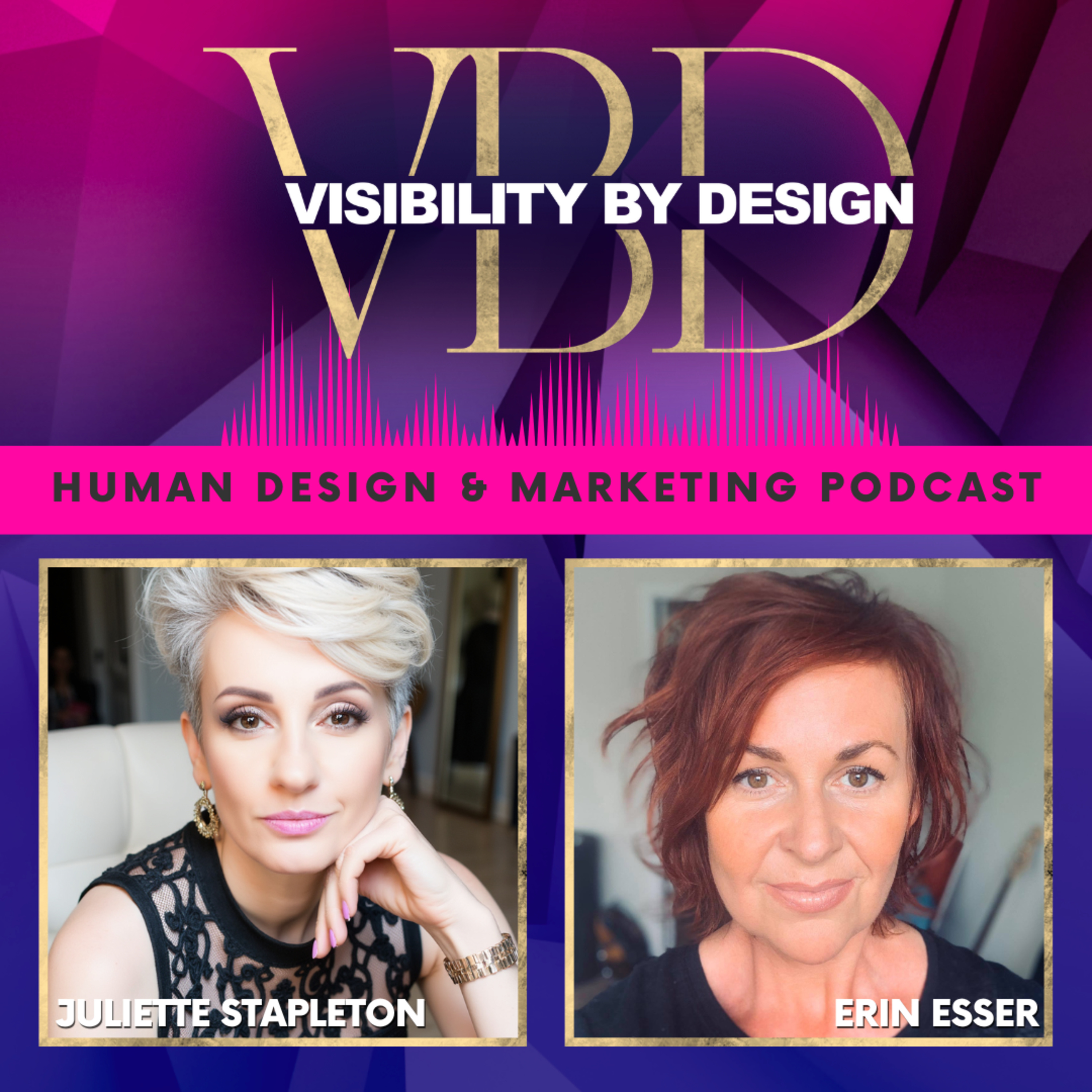 Visibility By Design with Juliette Stapleton | Human Design and Marketing Podcast