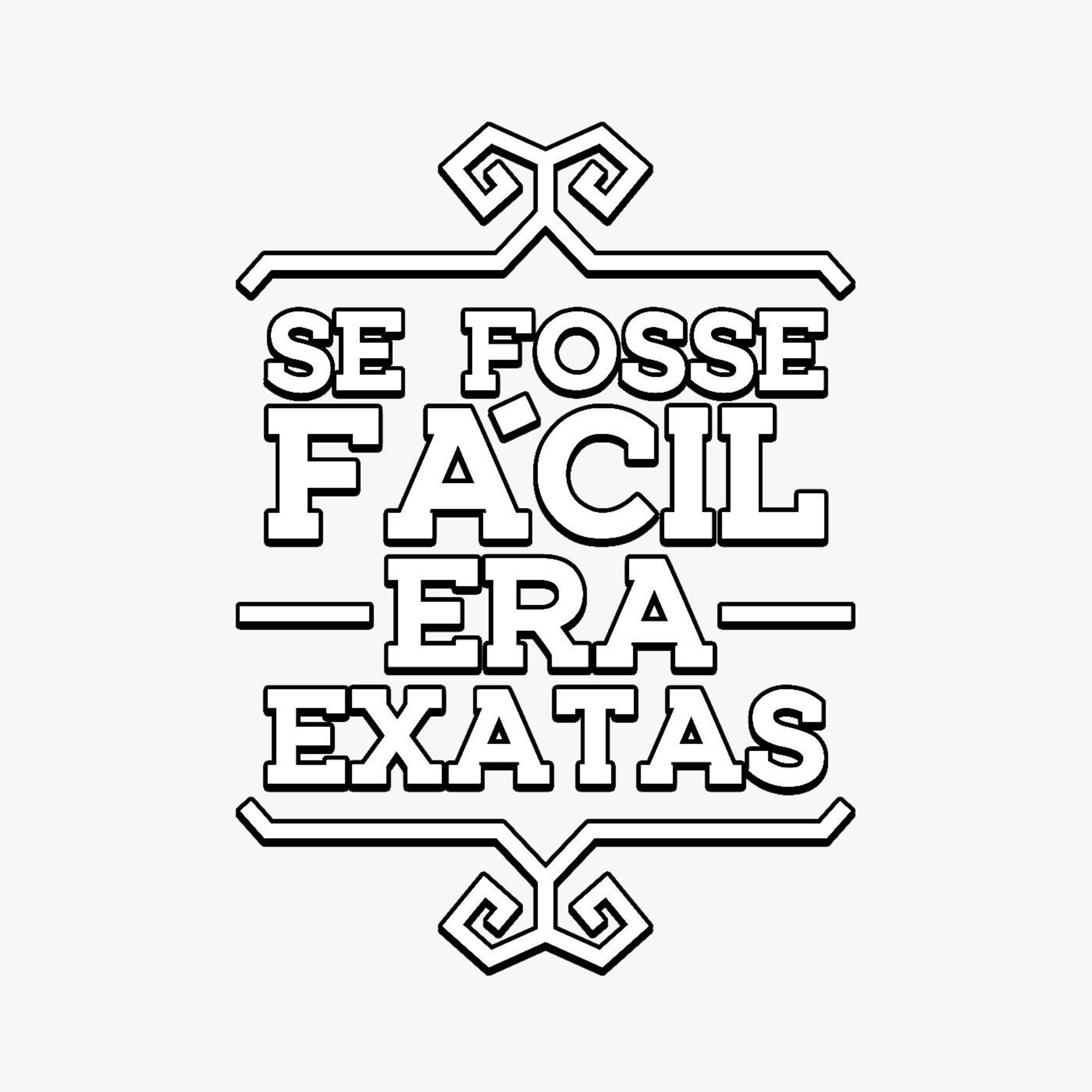 Se Fosse Fácil Era Exatas