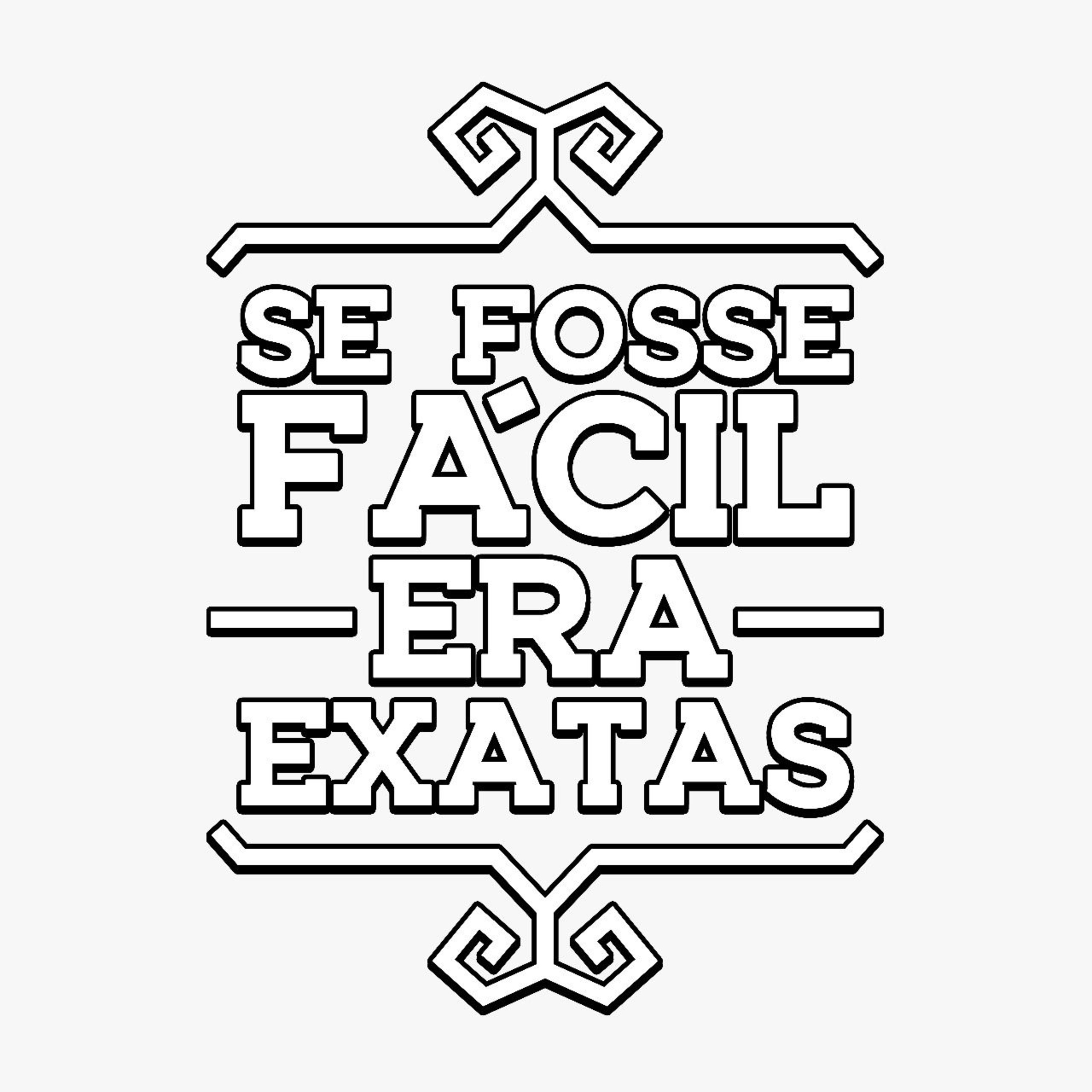 Se Fosse Fácil Era Exatas