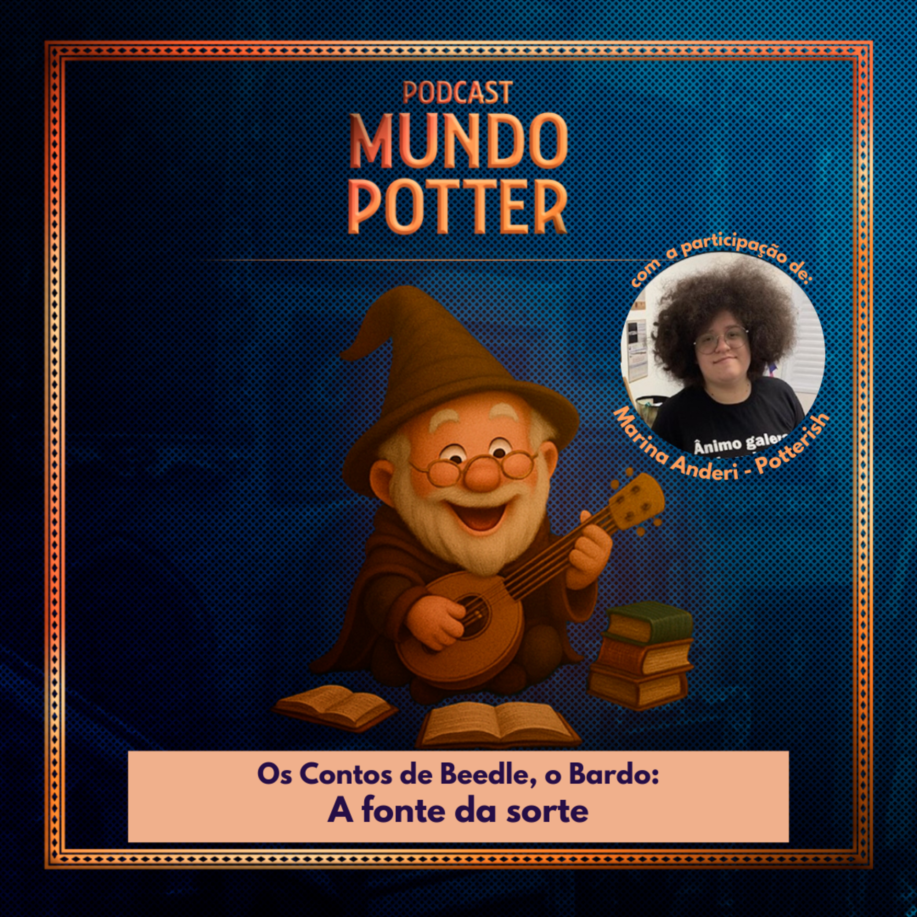 Mundo Potter #224 - Os Contos de Beedle, o Bardo: A fonte da Sorte episode artwork