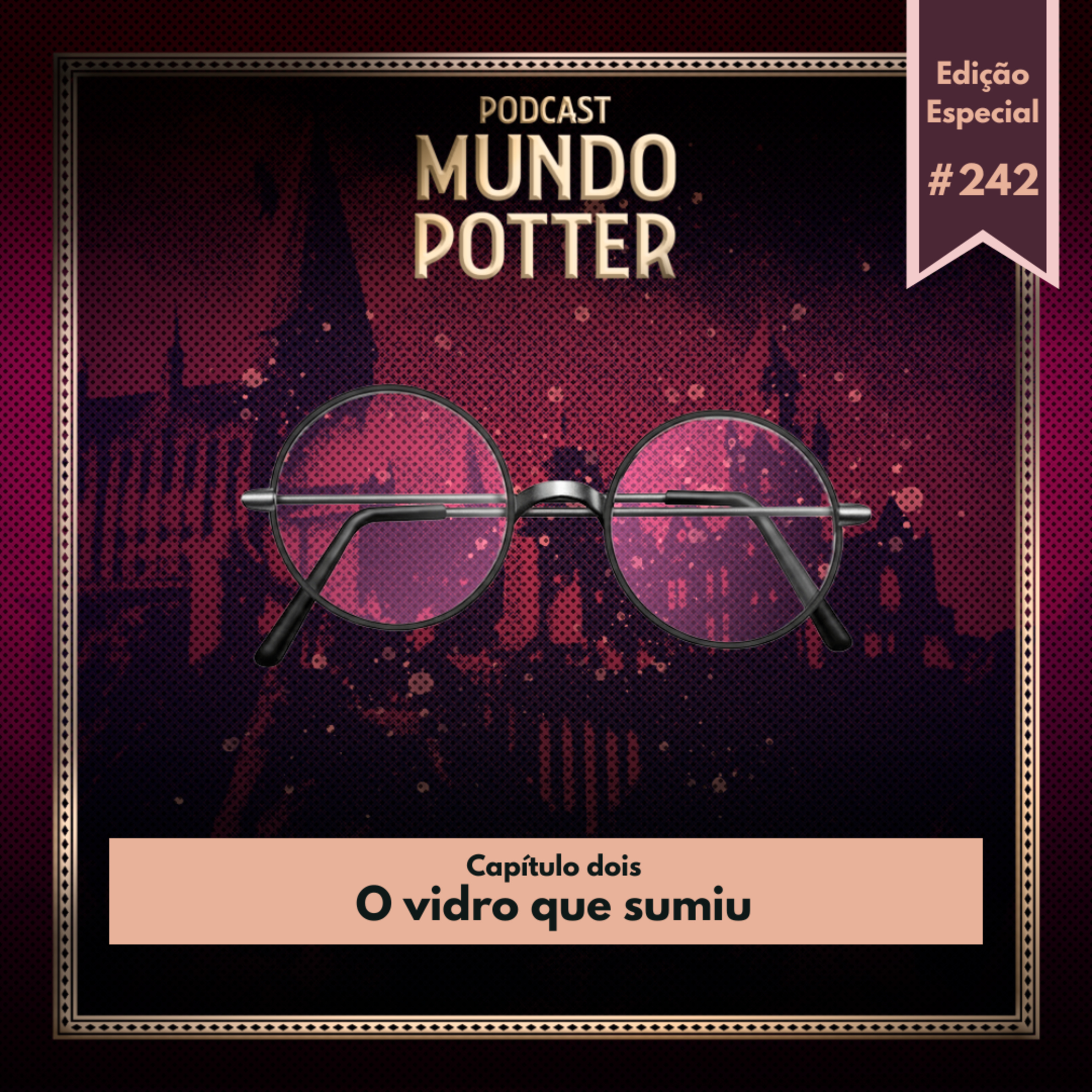 Mundo Potter #242 - O vidro que sumiu episode artwork