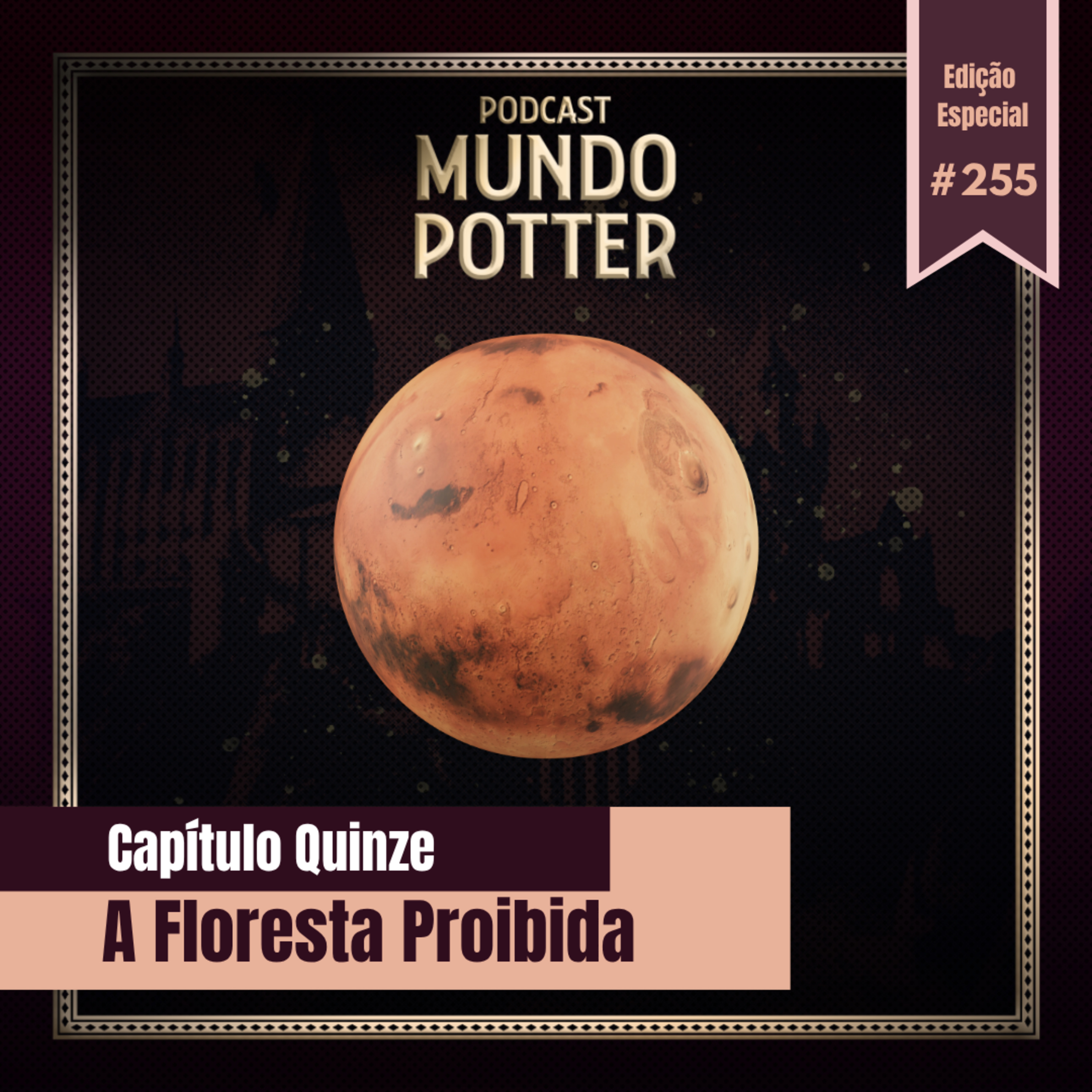 Mundo Potter #255 - A Floresta Proibida episode artwork